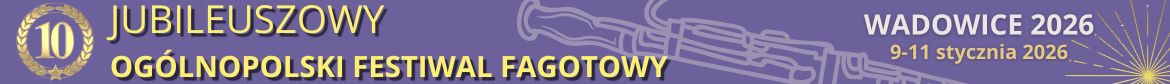 Przekierowanie do zakładki 10. Ogólnopolski Festiwal Fagotowy - Wadowice 2026