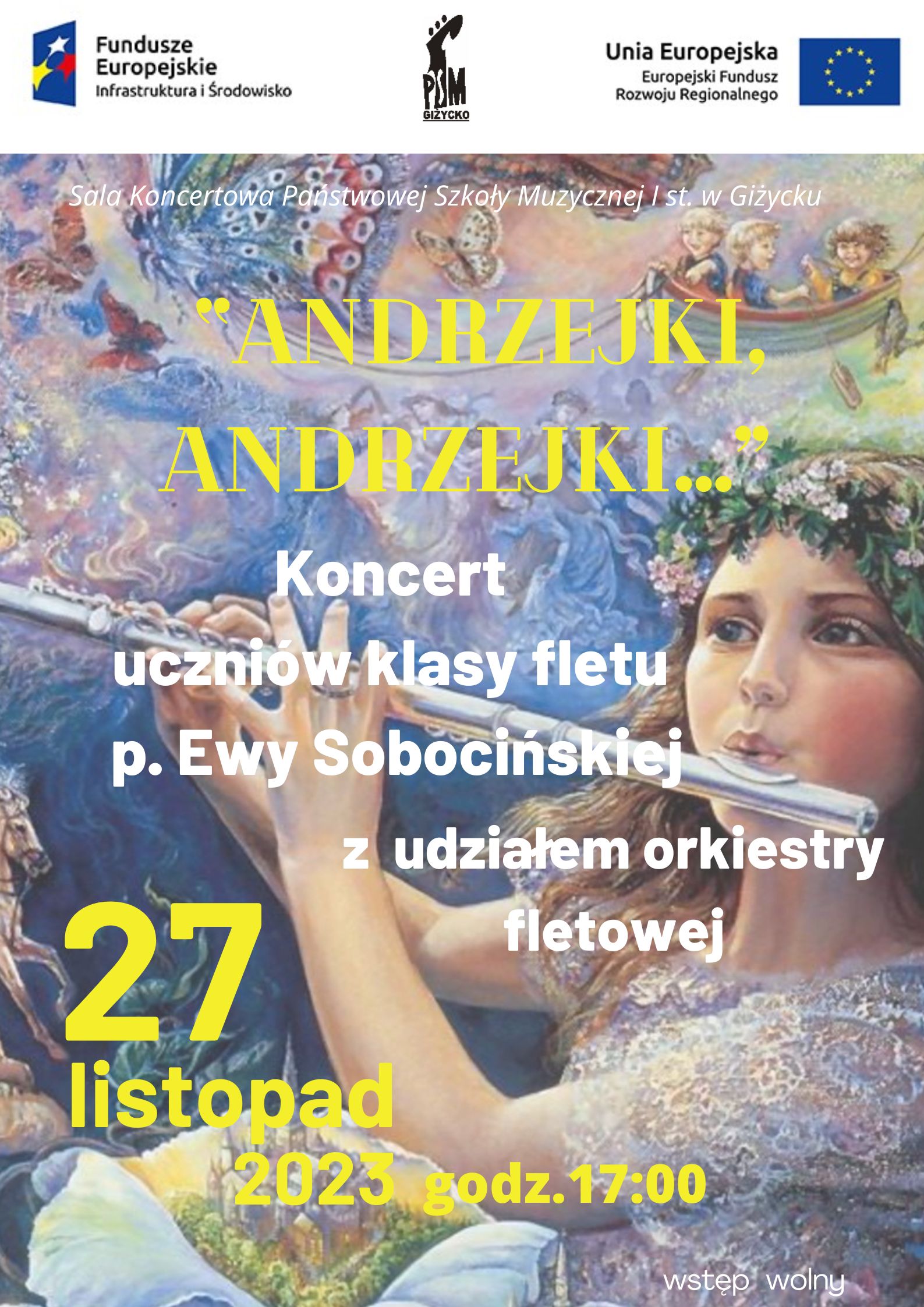 Plakat w pionie informujący o popisie uczniów klasy fletu p. Ewy Sobocińskiej, który odbędzie się 27 listopada o godzinie 17:00. Głównym tłem plakatu jest grafika dziewczynki grającej na flecie poprzecznym. Całość utrzymana w różnych odcieniach niebieskiego. Na plakacie elementy bajkowe, kolorowe motyle, latające łodzie.