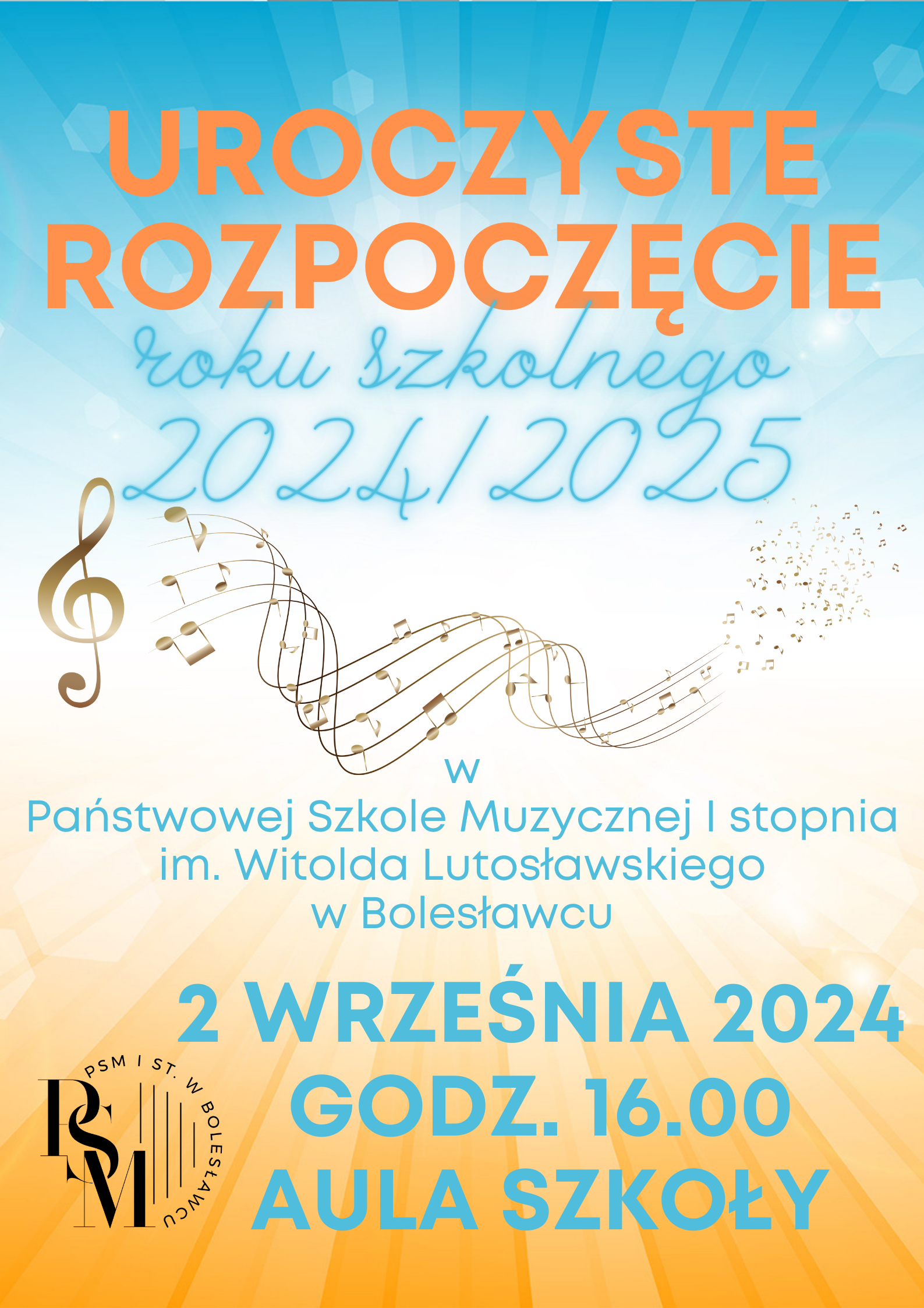 Grafika w ciepłych odcieniach (promieniach) błękitu i żółtego koloru. W tle znajduje się napis: "Uroczyste rozpoczęcie roku szkolnego 2024/2025 w Państwowej Szkole Muzycznej I stopnia im. Witolda Lutosławskiego w Bolesławcu - 2 września 2024 roku, godz. 16.00, aula szkoły".