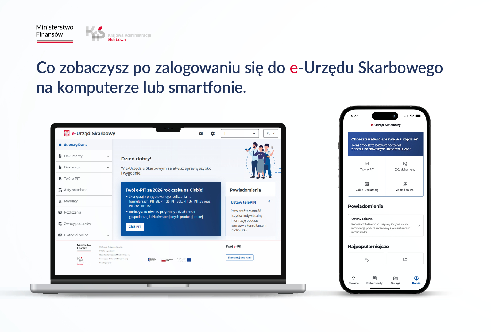 Grafika z tekstem: Co zobaczysz po zalogowaniu do e-Urzędu Skarbowego na komputerze lub smartfonie. Laptop oraz telefonem komórkowy z otworzoną aplikacja e-US.