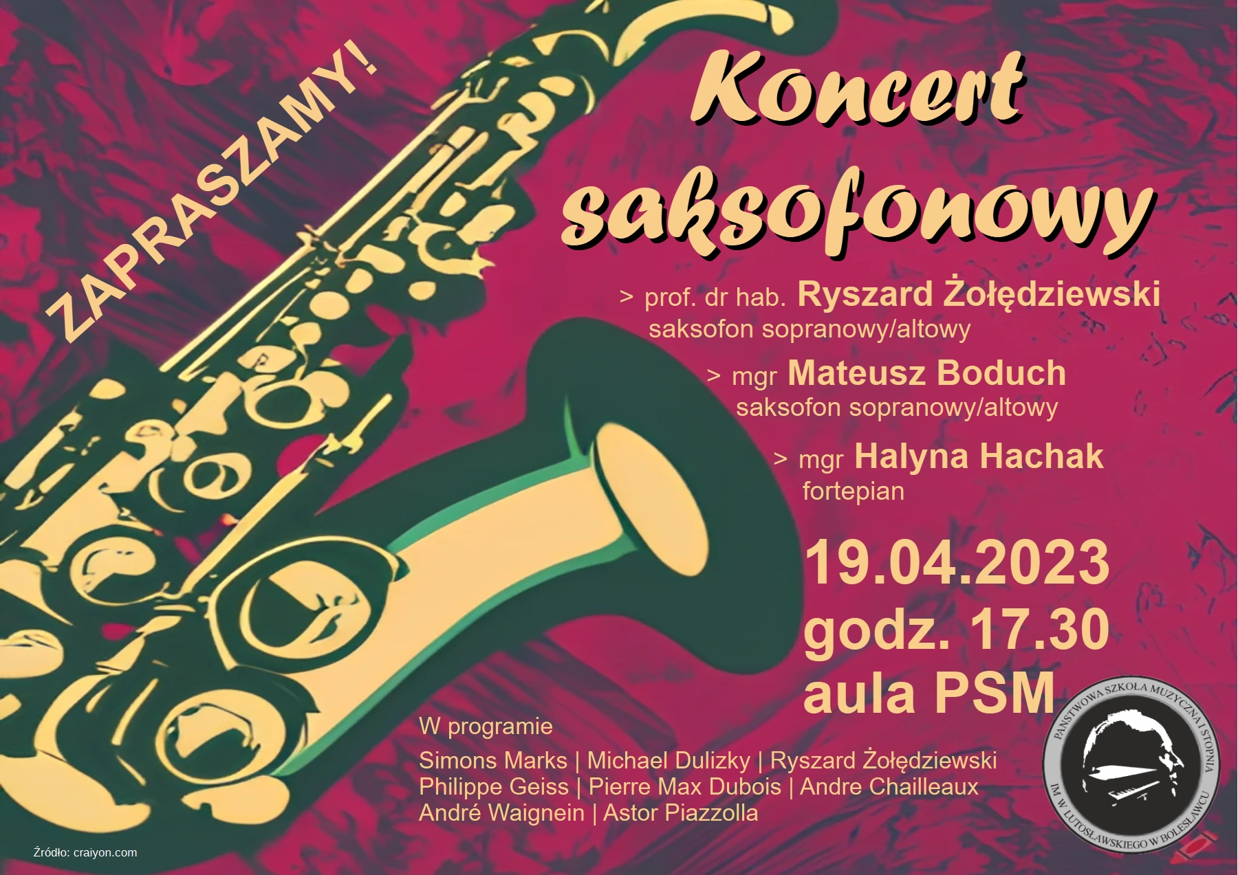Grafika przedstawiająca saksofon na czerwonym, abstrakcyjnym tle. W grafice znajdują się następujące napisy: "Koncert saksofonowy. Wystąpią: prof. dr hab. Ryszard Żołędziewski oraz mgr Mateusz Boduch na saksofonie sopranowym/altowym i mgr Halyna Hachak na fortepianie. Koncert w dniu 19.04.2023 r. w auli szkoły o godz. 17.30. W programie utwory: Simons Marks, Michael Dulizky, Ryszard Żołędziewski, Philippe Geiss, Pierre Max Dubois, Andre Chailleaux, André Waignein, Astor Piazzolla."