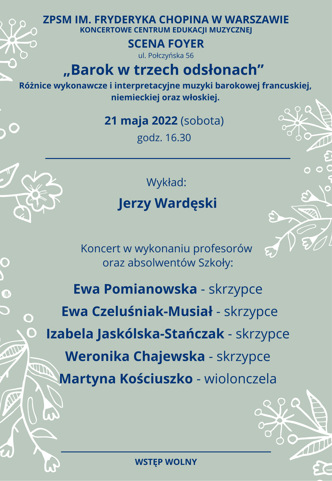 Grafika, szare tło z napisem "ZPSM im. Fryderyka Chopina w Warszawie, KONCERTOWE CENTRUM EDUKACJI MUZYCZNEJ, SCENA FOYER, ul. Połczyńska 56, 'Barok w trzech odsłonach' - wykład i koncert, 21 maja 2022, godz 16.30"
