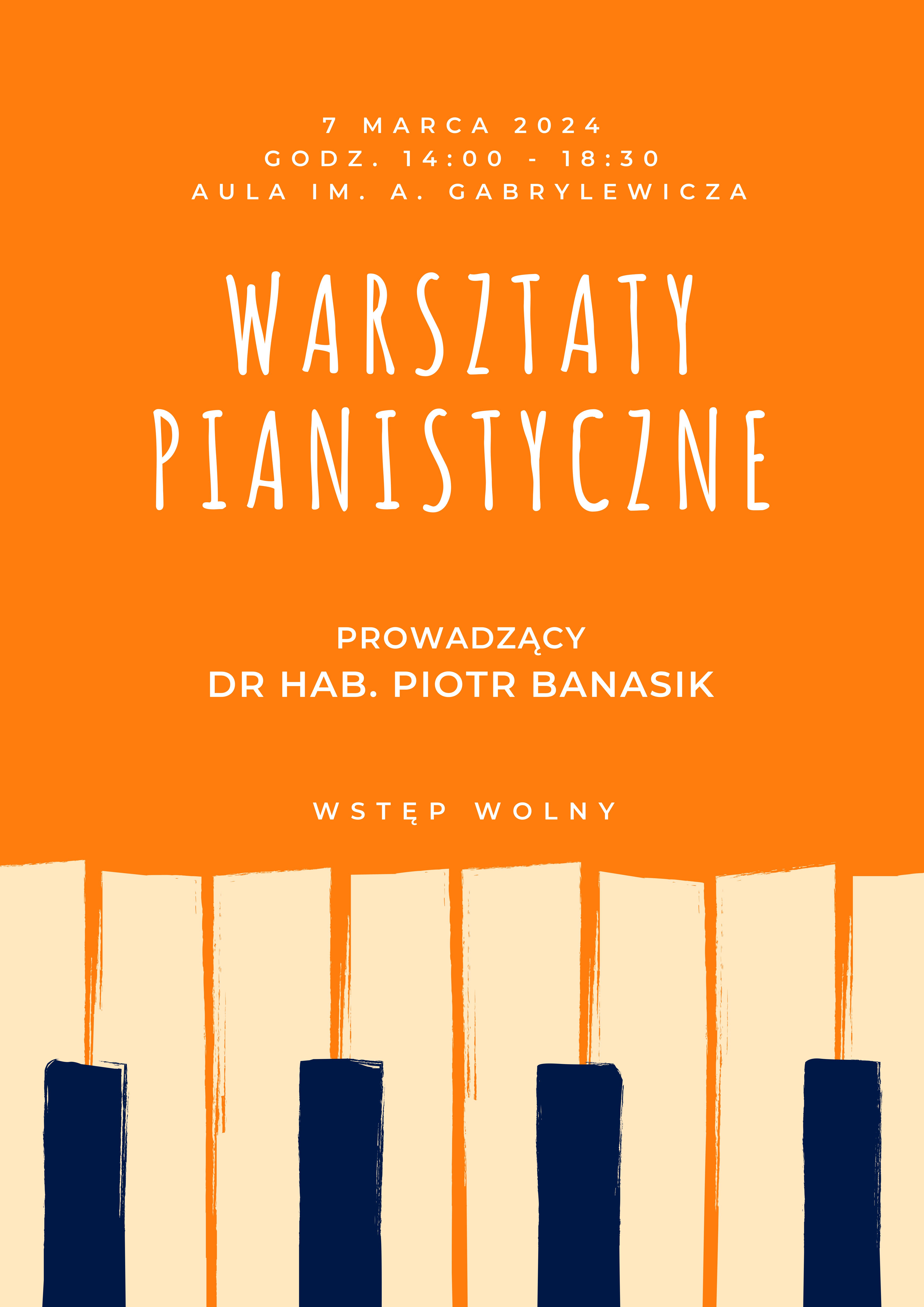 Plakat w kolorze pomarańczowym, przedstawiający klawisze fortepianu, ze szczegółową informacją dotyczącą warsztatów pianistycznych 