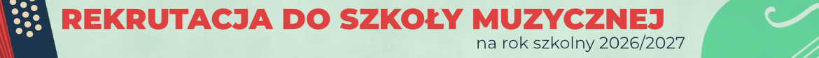 Baner informacyjny dotyczący rekrutacji do szkoły muzycznej na rok szkolny 2026/2027. Tło w jasnym odcieniu zieleni z elementami graficznymi, takimi jak fragment gitary i nuty. Tekst REKRUTACJA DO SZKOŁY MUZYCZNEJ wyróżniony dużą, czerwoną czcionką, a pod nim mniejszy napis na rok szkolny 2026/2027 w kolorze granatowym