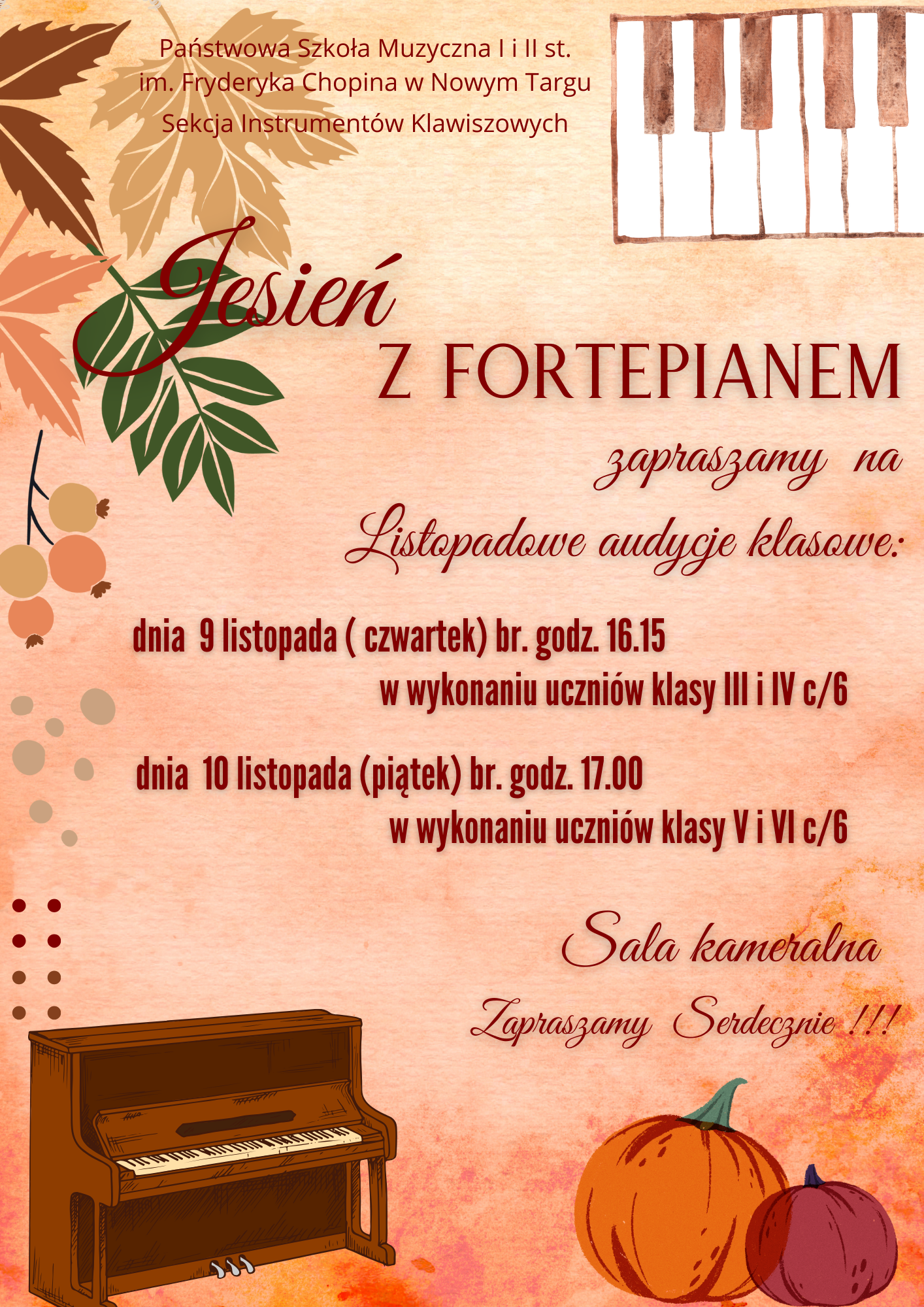 Plakat na brązowym tle. W lewym górnym rogu pełna nazwa szkoły oraz sekcji organizującej audycje. W prawym górnym rogu rysunek klawiszy fortepianowych. Lewa część plakatu jest ozdobiona liśćmi jarzębiny oraz jarzębiną i kolorowymi kropkami. Środkowa część plakatu to pełna nazwa wydarzenia, kogo dotyczy, miejsce oraz czas. Dolna część plakatu wzbogacona jest rysunkami pianina oraz dwóch dużych dyń. 