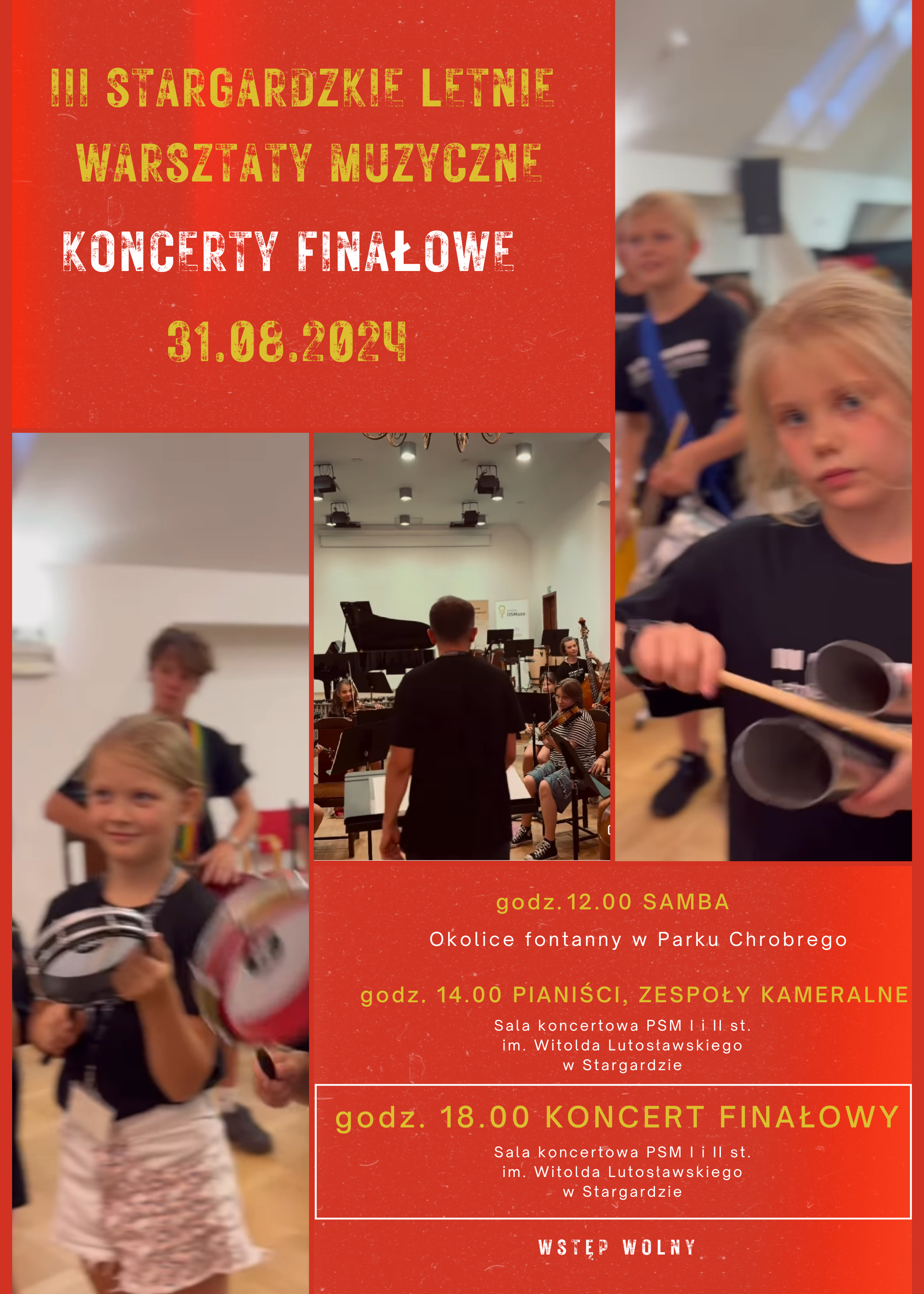 Plakat informujący o koncertach finałowych 3. Stargardzkich Letnich Warsztatów Muzycznych w dniu 31 sierpnia 2024. Tło plakatu jest czerwone, znajdują się na nim treści informacyjne oraz kolaż zdjęć dzieci i młodzieży uczestniczącej w warsztatach.