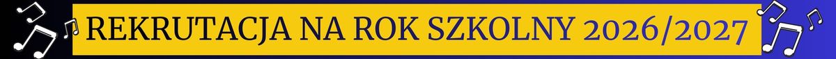 Żółty prostokąt z ciemnym napisem rekrutacja na rok szkolny 2026/2027.Po obu stronach białe nuty.