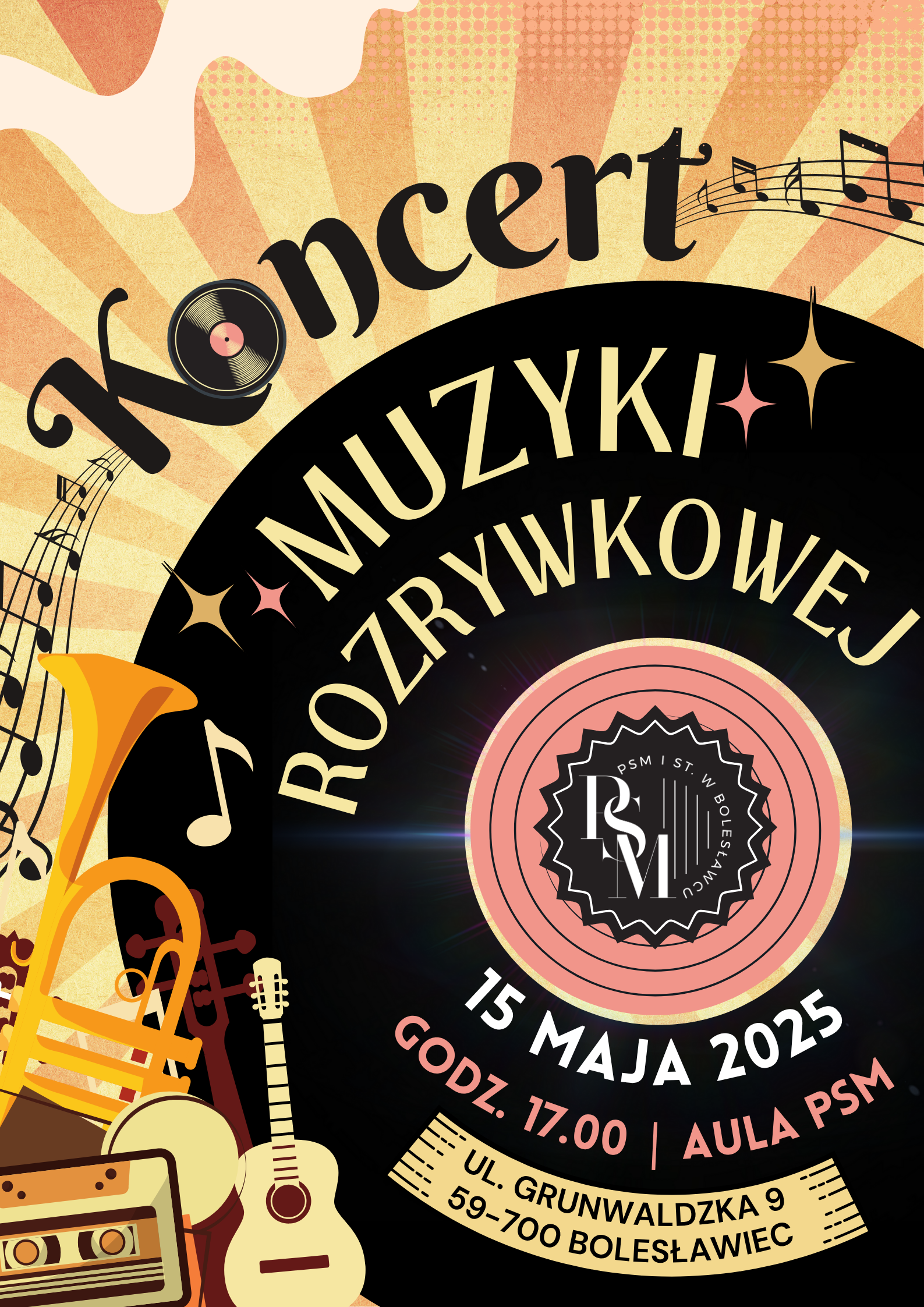 Grafika przedstawiająca w prawym dolnym roku - dużą, czarną płytę winylową, a od niej, w tle odchodzące złociste promienie. W lewym dolnym rogu - obok płyty winylowej - znajduje się graficzne przedstawienie zbioru instrumentów - trąbki, gitary, wiolonczeli i perkusji oraz przedstawienia kasety magnetofonowej. Nad płytą winylową znajduje się napis: "Koncert", natomiast na bazie okręgu, w płycie winylowej, następujące napisy: "muzyki rozrywkowej, 15 maja 2025, godz. 17.00, aula szkoły, ul. Grunwaldzka 9, 59-700 Bolesławiec".