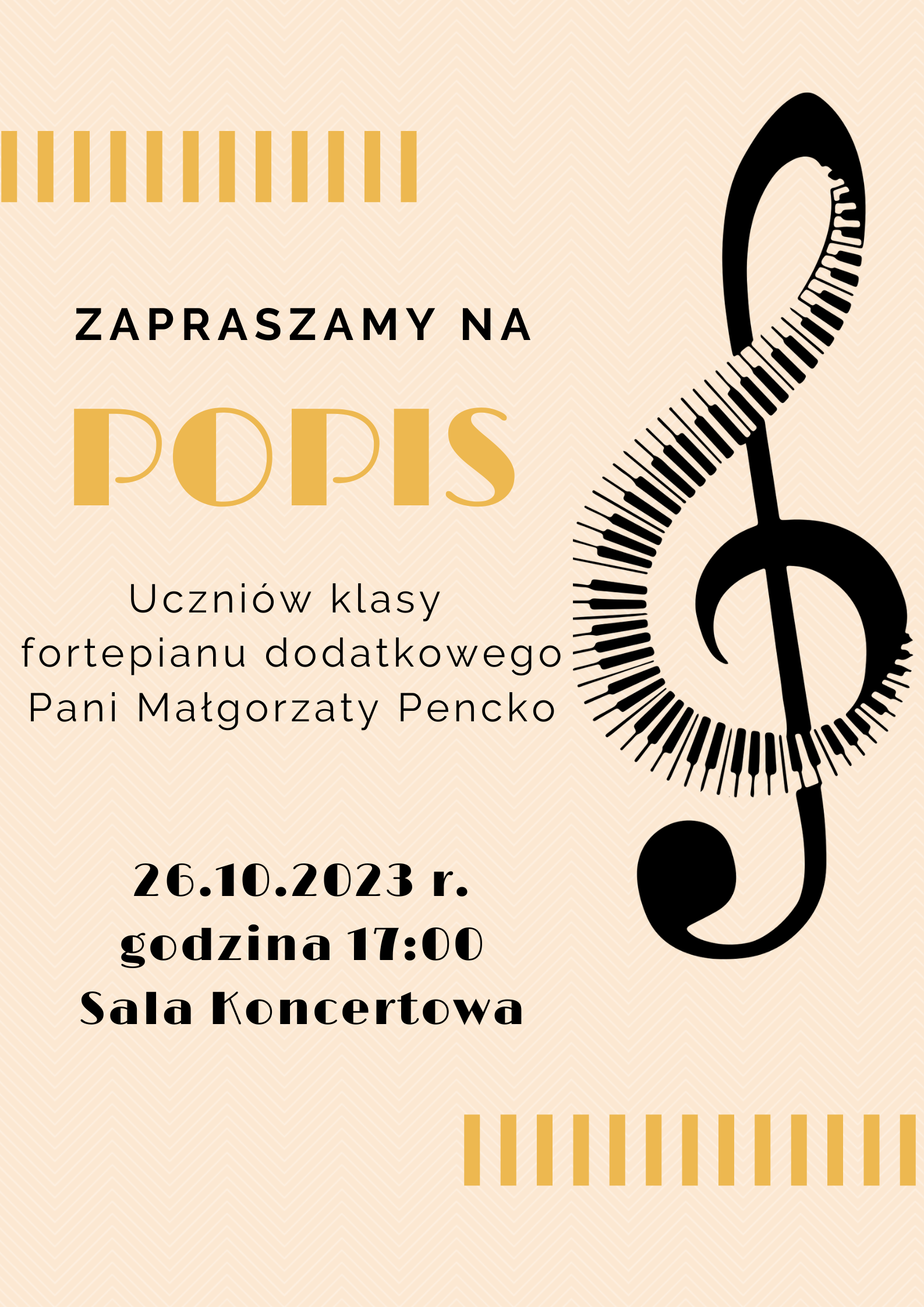 Plakat, beżowe tło, informacje o popisie klasy fortepianu dodatkowego, po prawej stronie klucz wiolinowy