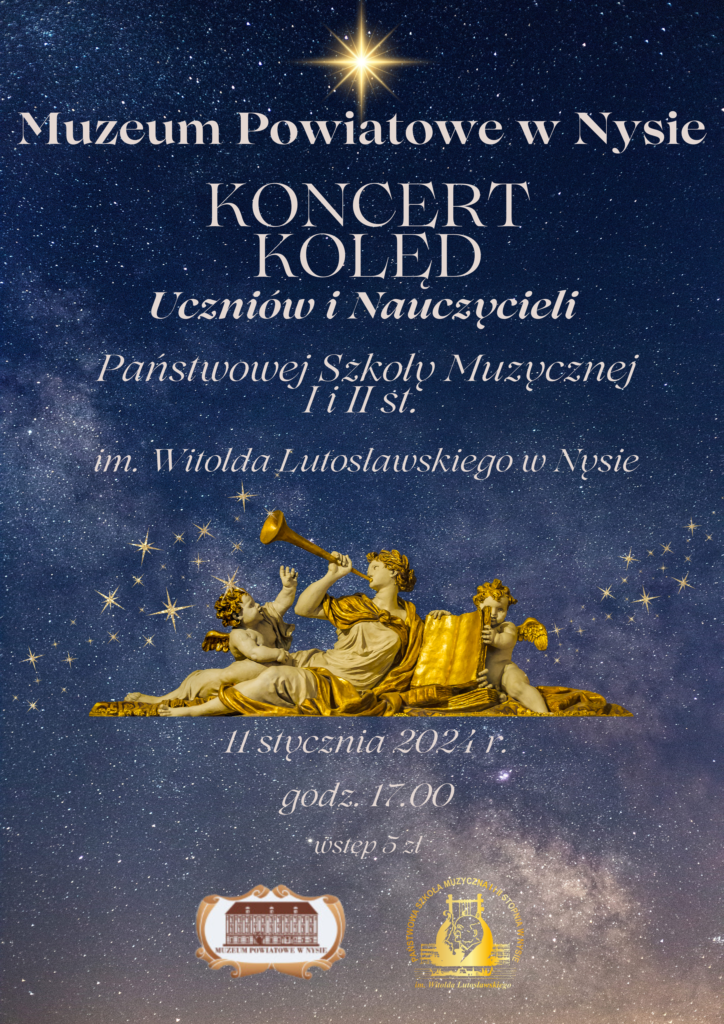 Plakat w tle rozgwieżdżone niebo na samej górze centralnie rozświetlona gwiazda napis białymi literami muzeum Powiatowe w Nysie koncert kolęd uczniów i nauczycieli Państwowej Szkoły Muzycznej 1 i 2 stopnia imienia Witolda lud Ossowskiego w Nysie poniżej grafika przedstawiająca barokowe rzeźby aniołów poniżej napis 11 stycznia 2024 godzina 17:00 wstęp 5 zł poniżej grafiki według ustalonego znaku logo muzeum powiatowego w Nysie oraz Państwowej Szkoły Muzycznej w Nysie