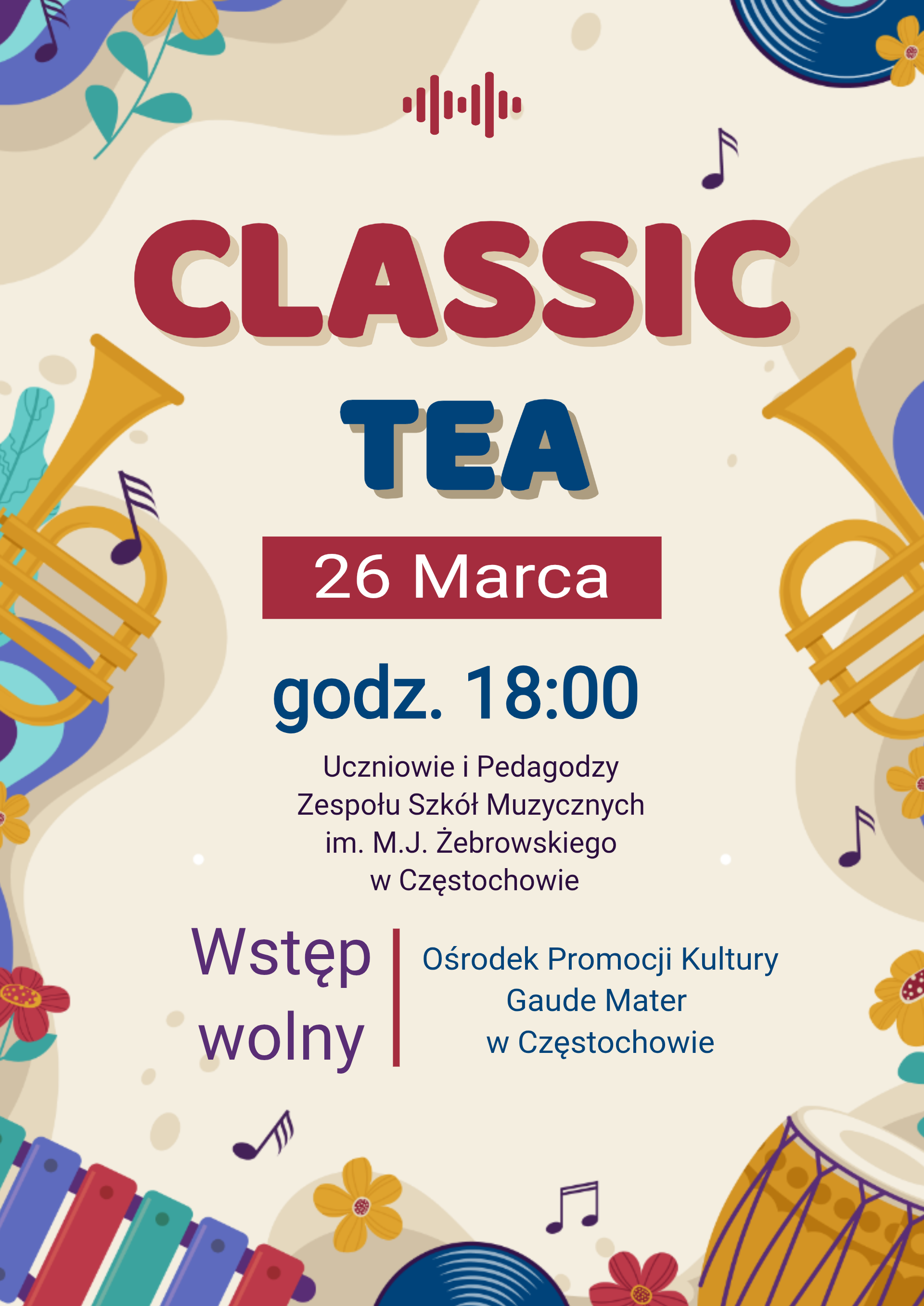 Kremowe tło z kolorowymi grafikami instrumentów, tekst dotyczący koncertu z cyklu Classic Tea w Gaude Mater 26 marca 2026 r. o godz. 18.00