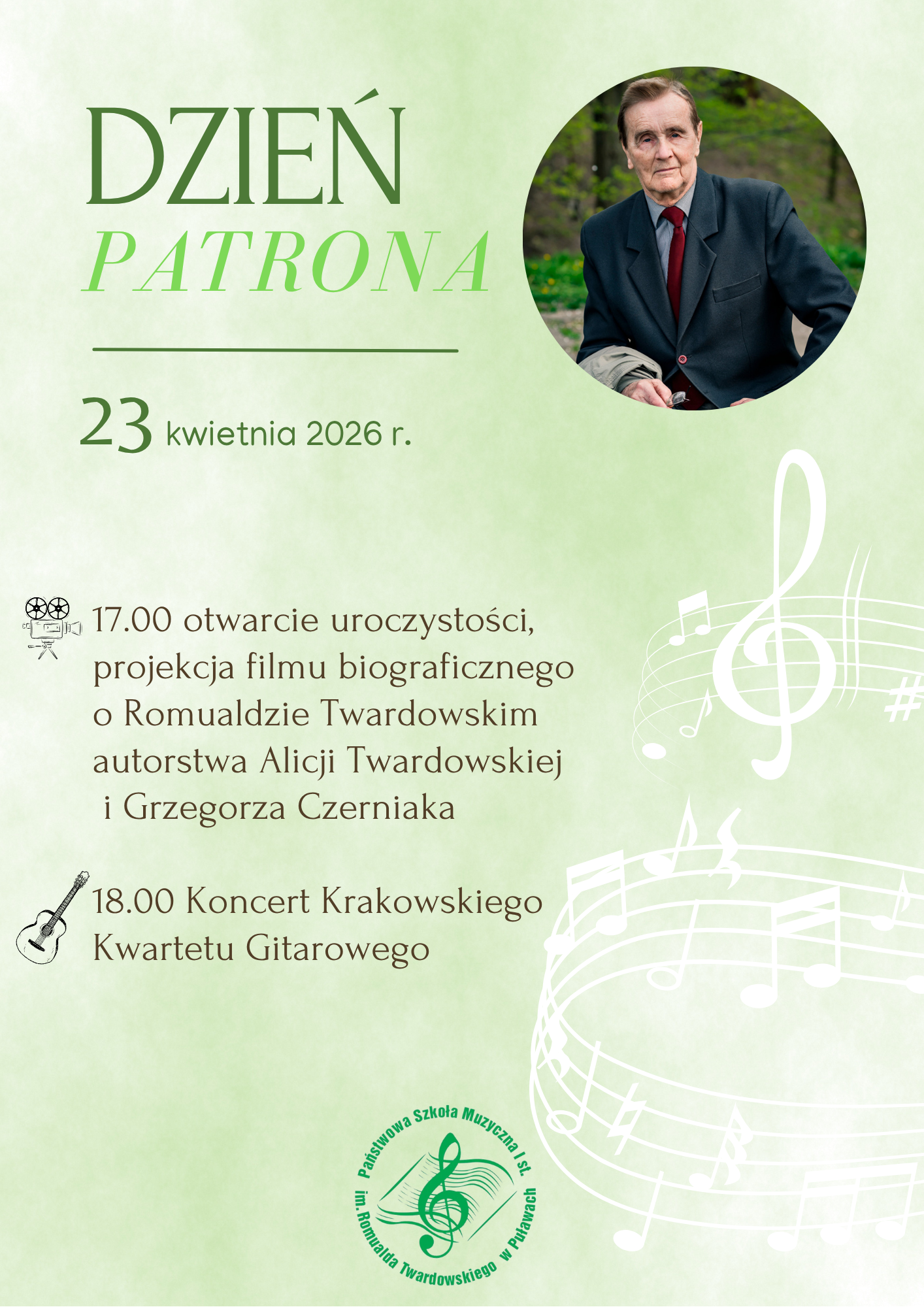 Plakat ze szczegółami wydarzenia na zielonym tle z białą grafiką nut na pięciolinii po prawej stronie, zielonym logiem szkoły na dole oraz portretowym zdjęciem patrona szkoły na górze plakatu