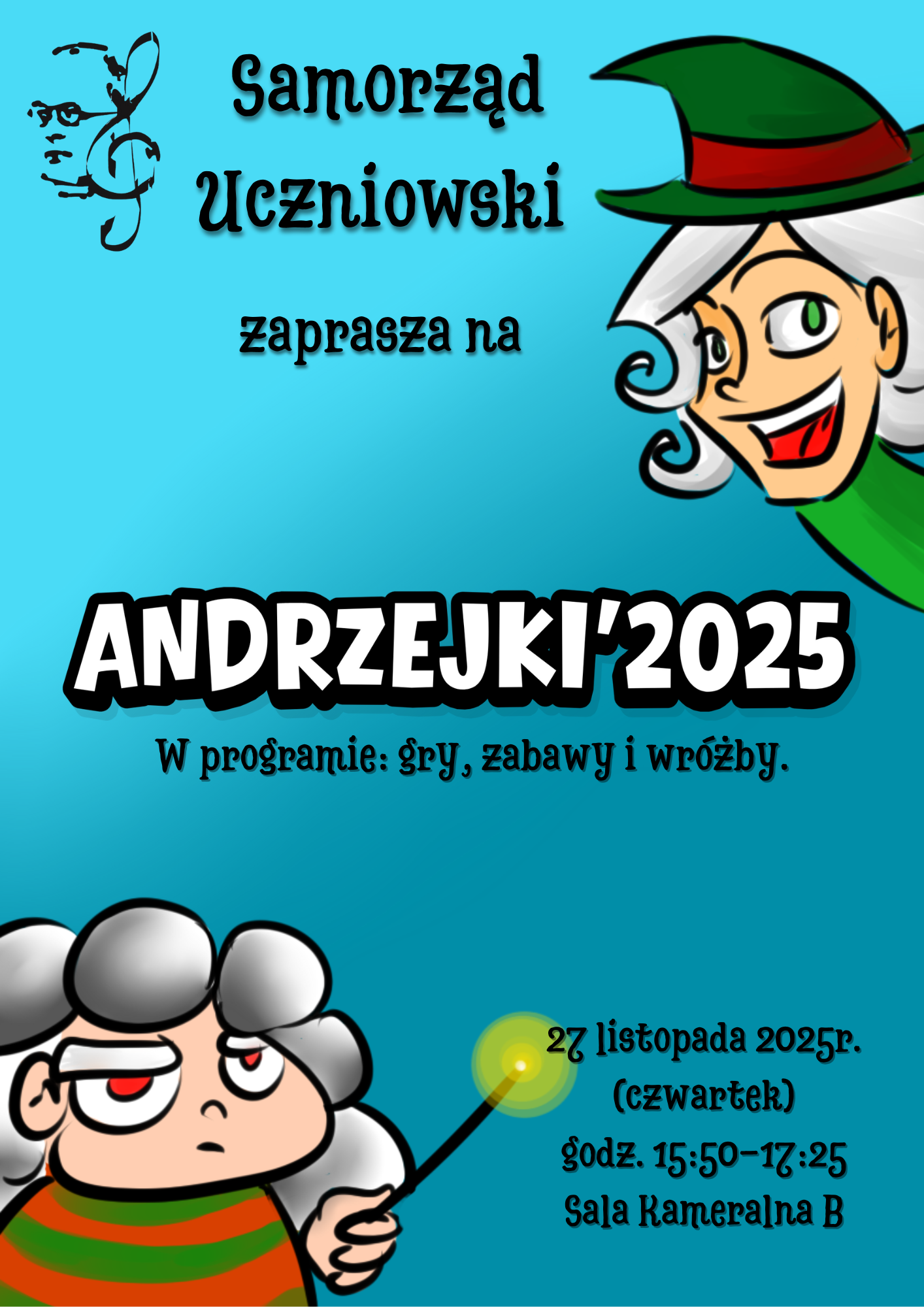 Plakat Samorządu Uczniowskiego zapraszający na Andrzejki 2025. Na jasnoniebieskim tle widoczne są dwie rysunkowe postacie przypominające czarownice – jedna uśmiechnięta w zielonym kapeluszu u góry, druga z różdżką na dole. Duży napis: ‘ANDRZEJKI 2025’. Pod nim informacja: ‘W programie: gry, zabawy i wróżby’. Na dole podano datę wydarzenia: 27 listopada 2025 r., godz. 15:50–17:25, Sala Kameralna B.