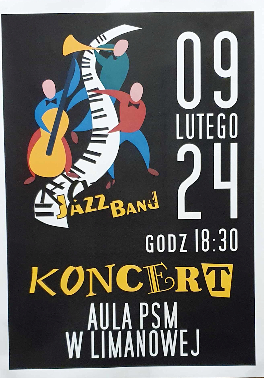 Plakat, kolorowa grafika przedstawiająca sylwetki grających muzyków na czarnym tle tekst koncert jazz band 9 luty 2024 o godzinie 18.30 w auli Państwowej szkoły muzycznej w Limanowej