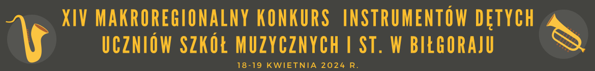 XIV Makroregionalny Konkurs Instrumentów Dętych - 18-19 kwietnia 2024. Trąbka, Saksofon, ciemne tło. Baner.