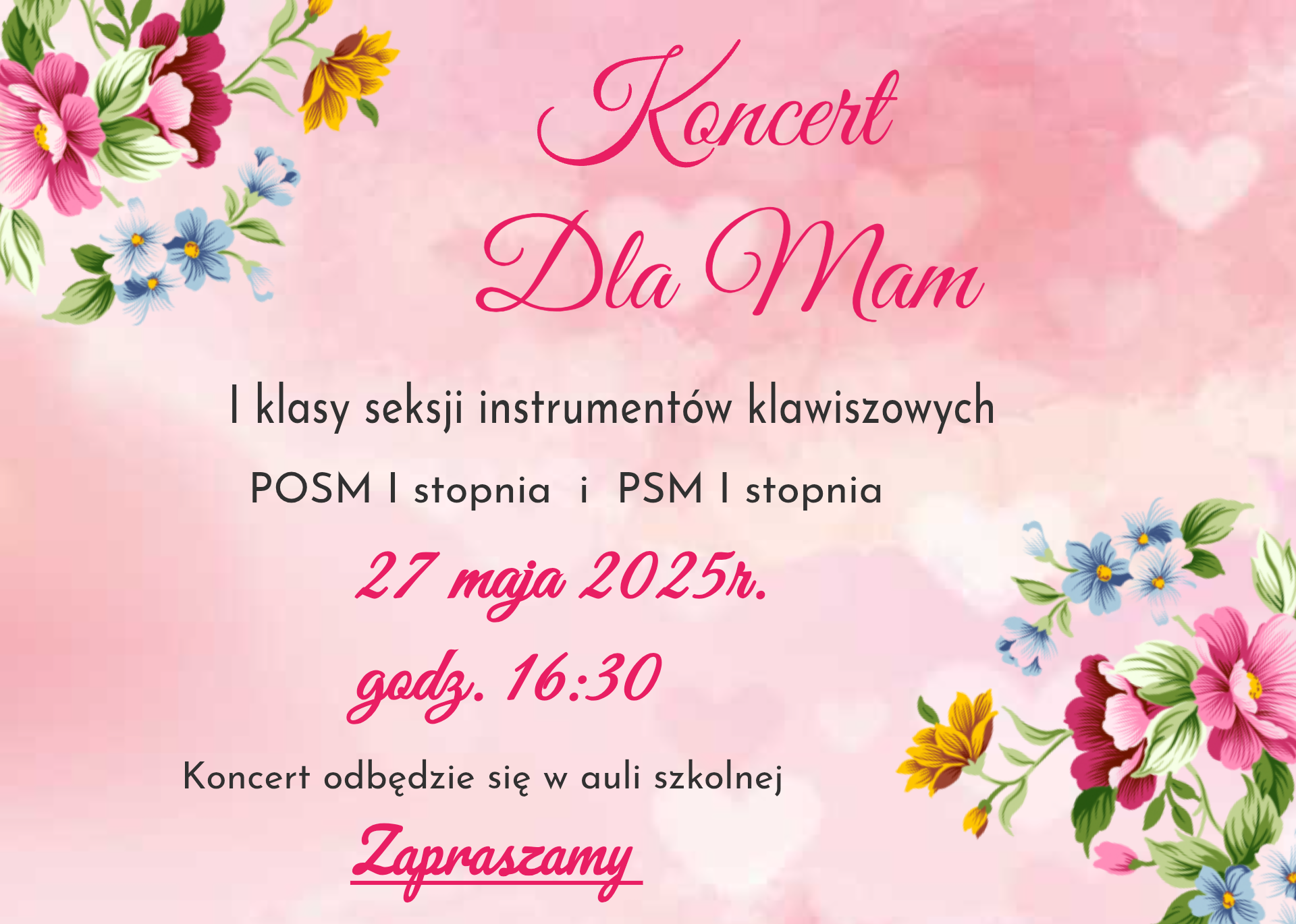 Różowe tło z grafiką kwiatów, tekst dotyczący koncertu dla mam w wykonaniu kl. I SM I st, 27 maja 2025 r. o godz. 16.30 w Auli ZSM