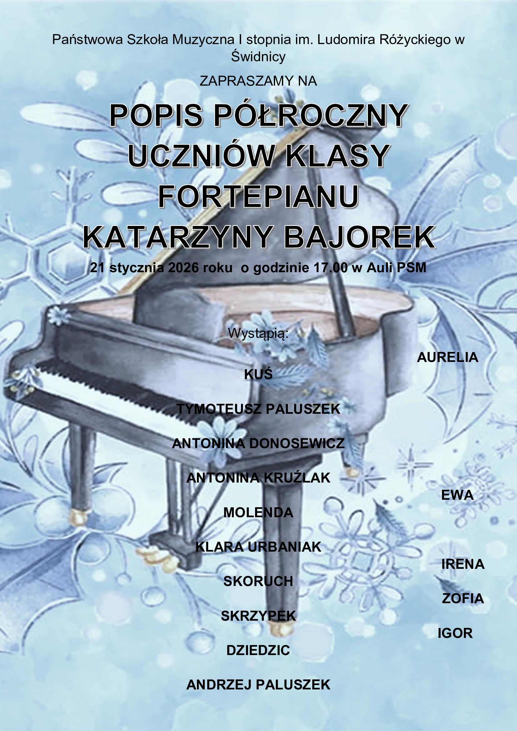 Tło plakatu w kolorze błęktnym na tle fortepian. Na tym tle Czarne napisy informujące o koncercie.