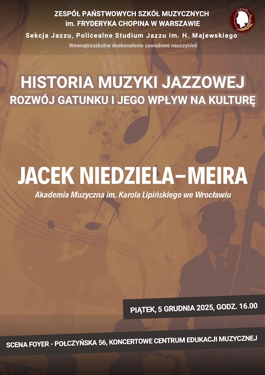5.12.2025 - Jacek Niedziela-Meira - Historia Muzyki Jazzowej - wykład