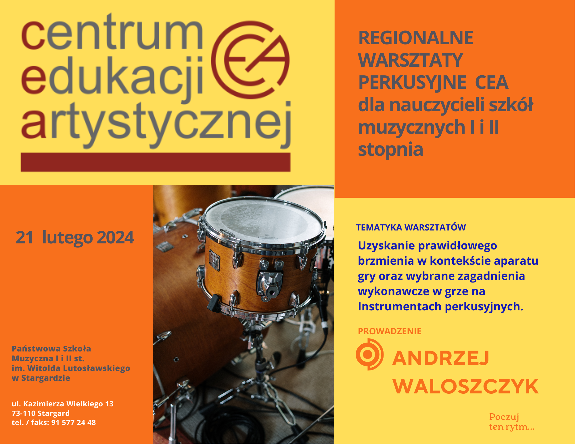 Plakat Regionalnych Warsztatów Perkusyjnych Centrum Edukacji Artystycznej dla nauczycieli szkół muzycznych I i II stopnia w dniu 21 lutego 2024. Plakat ma białe tło a w jego dolnej części znajduje się czarno-białe zdjęcie Andrzeja Waloszczyka, który poprowadzi warsztaty oraz logo Centrum Edukacji Artystycznej.