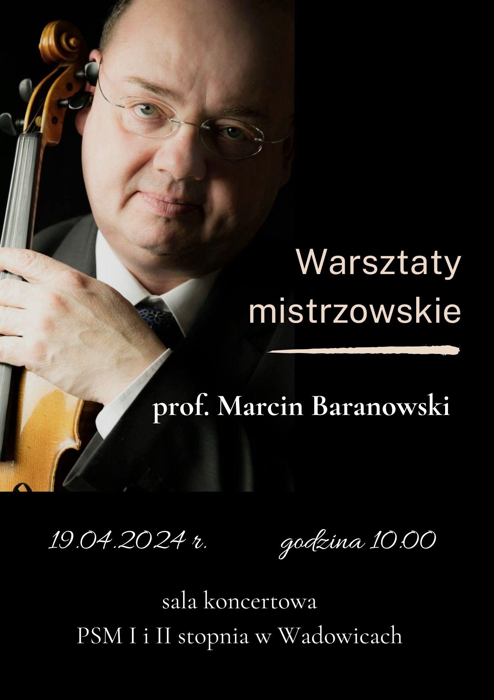 Warsztaty Mistrzowskie z prof. Marcinem Baranowskim 19.04.2024