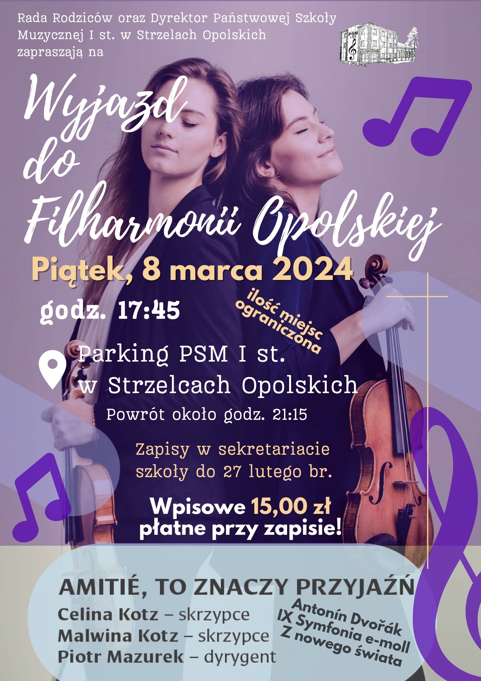 Plakat, fioletowe tło. W tle na środku strony dwie skrzypaczki trzymające w rękach skrzypce. W rogach plakatu grafika fioletowe nuty. Na środku plakatu informacje dotyczące wyjazdu do Filharmonii Opolskiej.