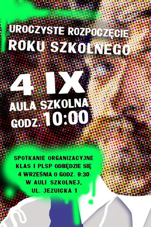  Tło przedstawia portret Wyspiańskiego u góry plakatu znajduje się napis białymi literami Uroczyste rozpoczęcie Roku Szkolnego września godz. 10.00
