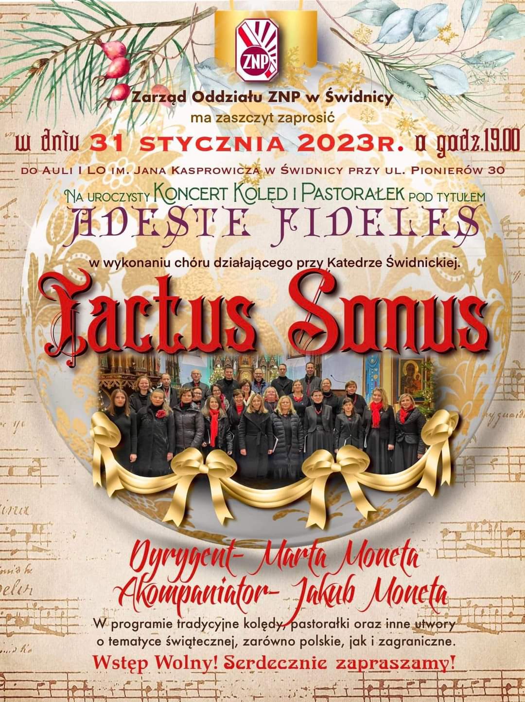 Plakat przedstawia na tle zapisu nutowego bombkę choinkową w której odbija się zdjęcie chóru ( wykonawcy). Na środku plakatu czerwony napis czcionką ozdobną :"TACTUS SONUS". Nad napisem znajduje się tytuł koncertu (ozdobna czcionka w kolorze fioletowym: " ADESTE FIDELES. W dolnej części plakatu wymienione są osoby dyrygenta i akompaniatora - czcionka czerwona, poniżej program koncertu.