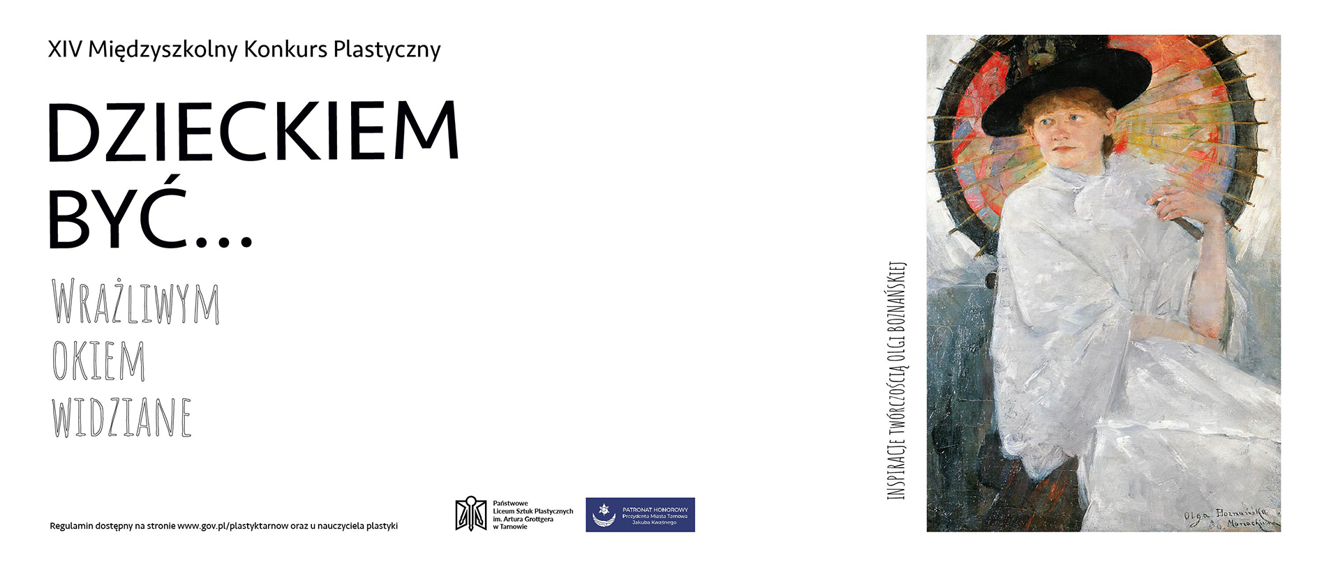 Grafika XIV Międzyszkolnego Konkursu Plastycznego Dzieckiem być… wrażliwym okiem widziane. Po lewej stronie znajdują się napisy z nazwą konkursu, a po prawej reprodukcja obrazu przedstawiającego młodą dziewczynę w białej sukni z dużym kolorowym parasolem i czarnym kapeluszem. U dołu znajdują się logotypy organizatorów i patronów.