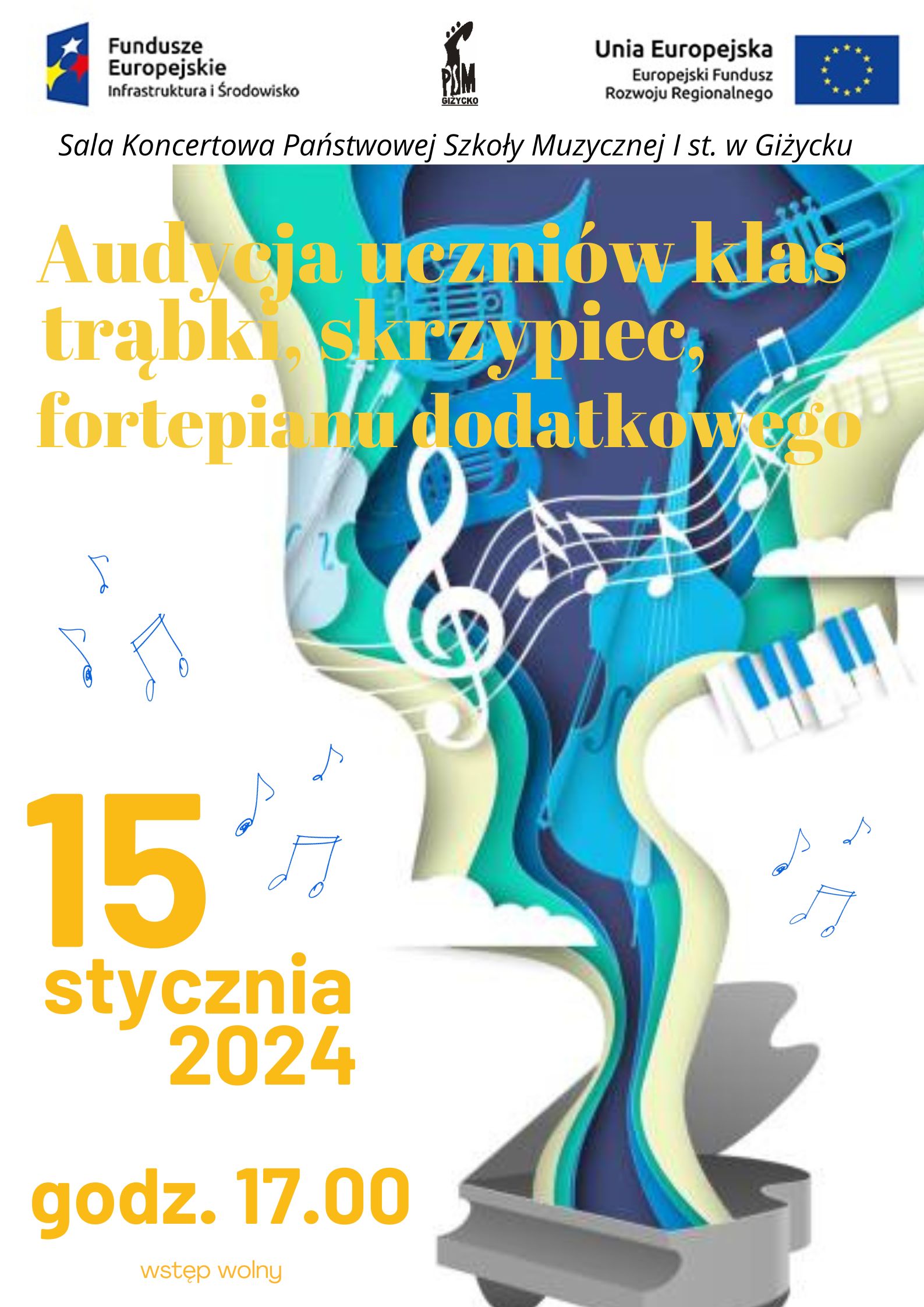Plakat informujący o audycji uczniów klasy trąbki, skrzypiec i fortepianu dodatkowego, który odbędzie się 15.01.2024 o godz.17.00. Głównym elementem plakatu jest szary otwarty fortepian, z którego unosi się niebiesko-zielono-beżowa grafika , na której widać zarysy instrumentów. U góry plakatu od lewej strony logo Funduszy Europejskich, logo szkoły, flaga Unii Europejskiej.