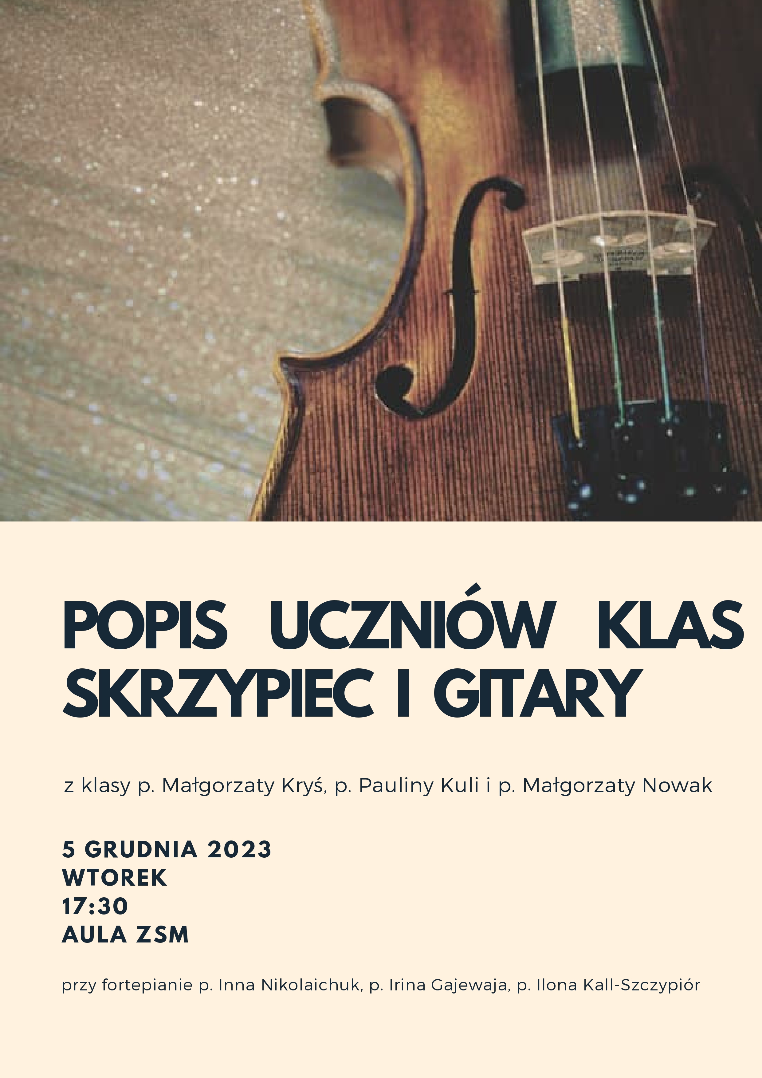 Na górze zdjęcie skrzypiec, tło kremowe, czarny napis informujący o popisie uczniów klasy skrzypiec i gitary 5 grudnia 2023 r. o godz. 17.30