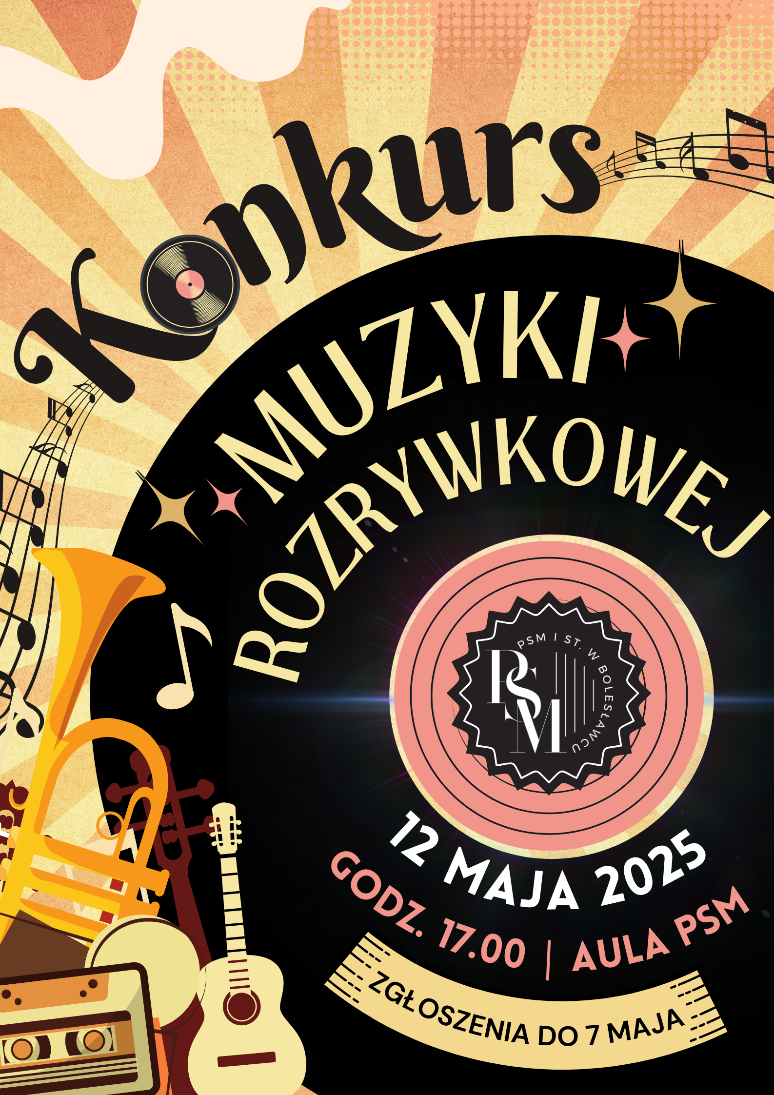 Grafika przedstawiająca w prawym dolnym roku - dużą, czarną płytę winylową, a od niej, w tle odchodzące złociste promienie. W lewym dolnym rogu - obok płyty winylowej - znajduje się graficzne przedstawienie zbioru instrumentów - trąbki, gitary, wiolonczeli i perkusji oraz przedstawienia kasety magnetofonowej. Nad płytą winylową znajduje się napis: "Konkurs", natomiast na bazie okręgu, w płycie winylowej, następujące napisy: "muzyki rozrywkowej, 12 maja 2025, godz. 17.00, aula szkoły, zgłoszenia do 7 maja".