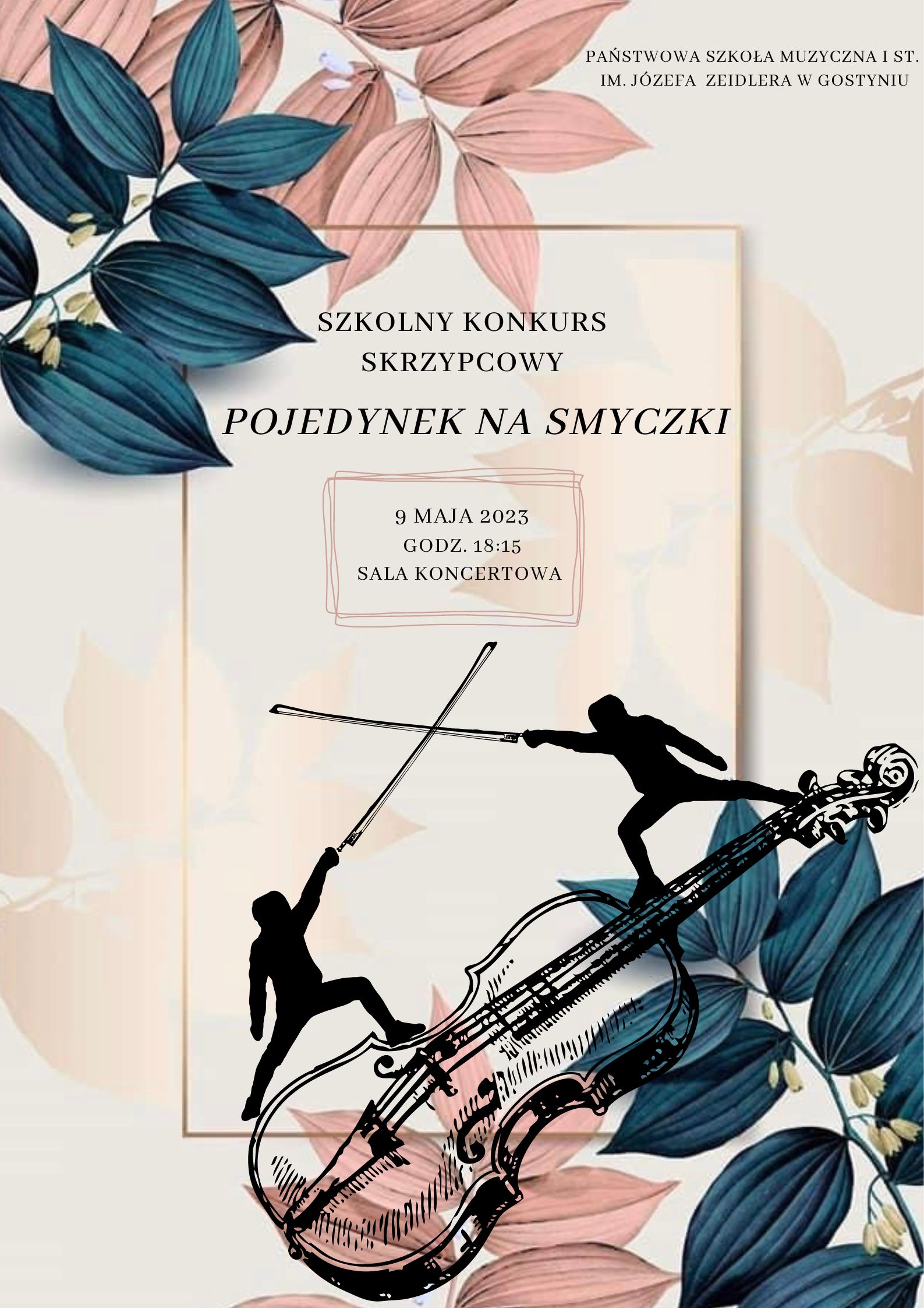 Zdjęcie ma jasnobeżowe tło. W lewym górnym i prawym dolnym rogu widać ciemnozielone i złotawe liście. Na dole są skrzypce. Stoją na nich dwie pojedynkujące się postacie. Na środku znajduje się tytuł wydarzenia, a poniżej w ramce termin i miejsce. 