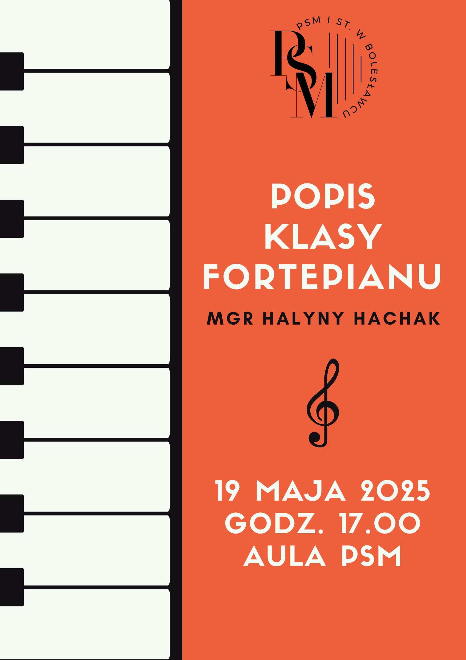 Grafika przedstawiająca po lewej stronie przebiegającą wzdłuż - klawiaturę fortepianową, natomiast po prawej stronie znajduje się pomarańczowe tło z napisami: "Popis klasy fortepianu mgr Halyny Hachak, 19 maja 2025 r., godz. 17.00, aula szkoły".