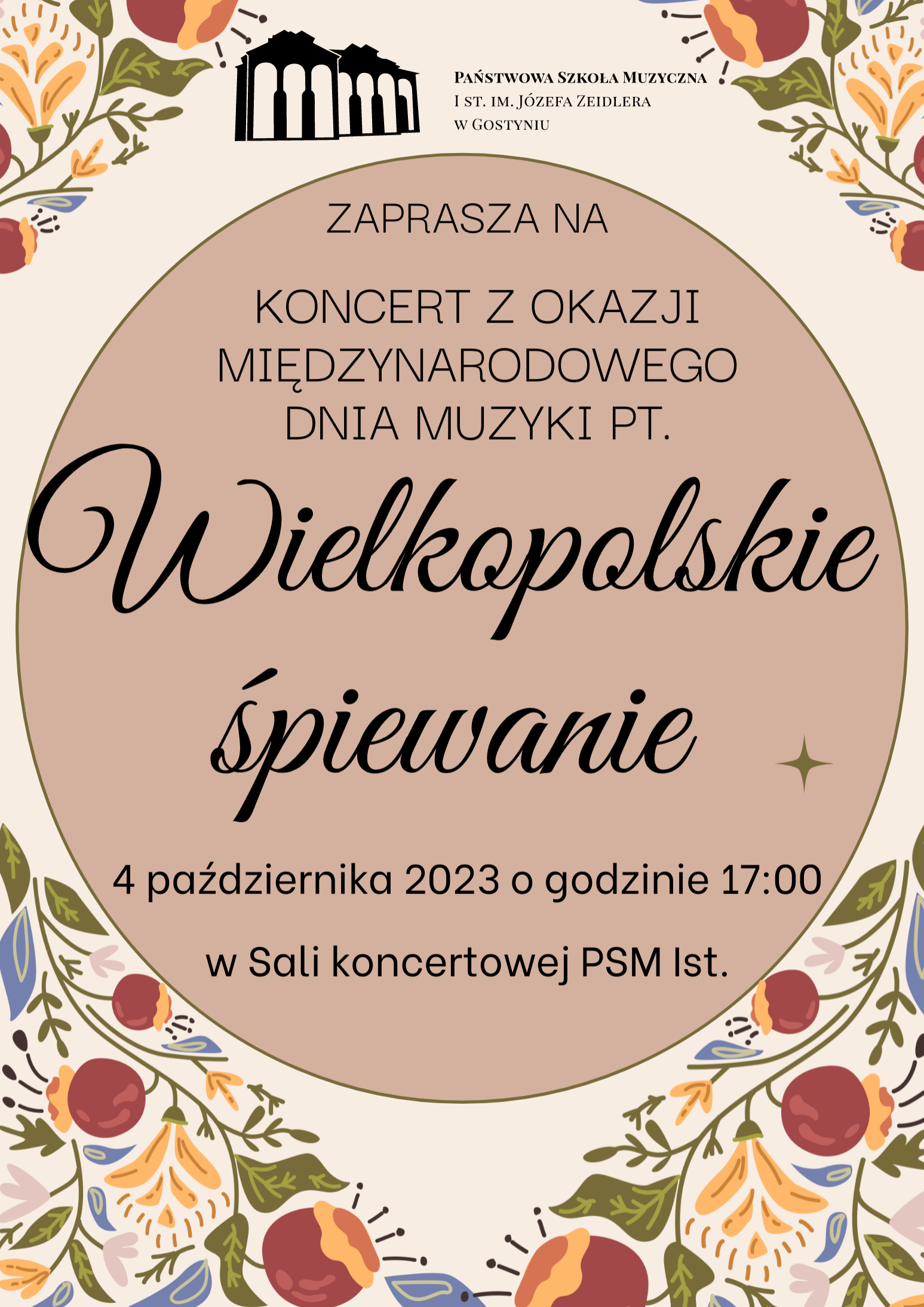 Inforamcja dotycząca koncertu z okazji Międzynarodowego Dnia Muzyki pt. WIelkopolskie Śpiewanie. Głowne informacje zawarte w beżowym kole na środku, tło stabowi biały kolor z owocowo-kwiecistymi elementami w narożnikach. 
