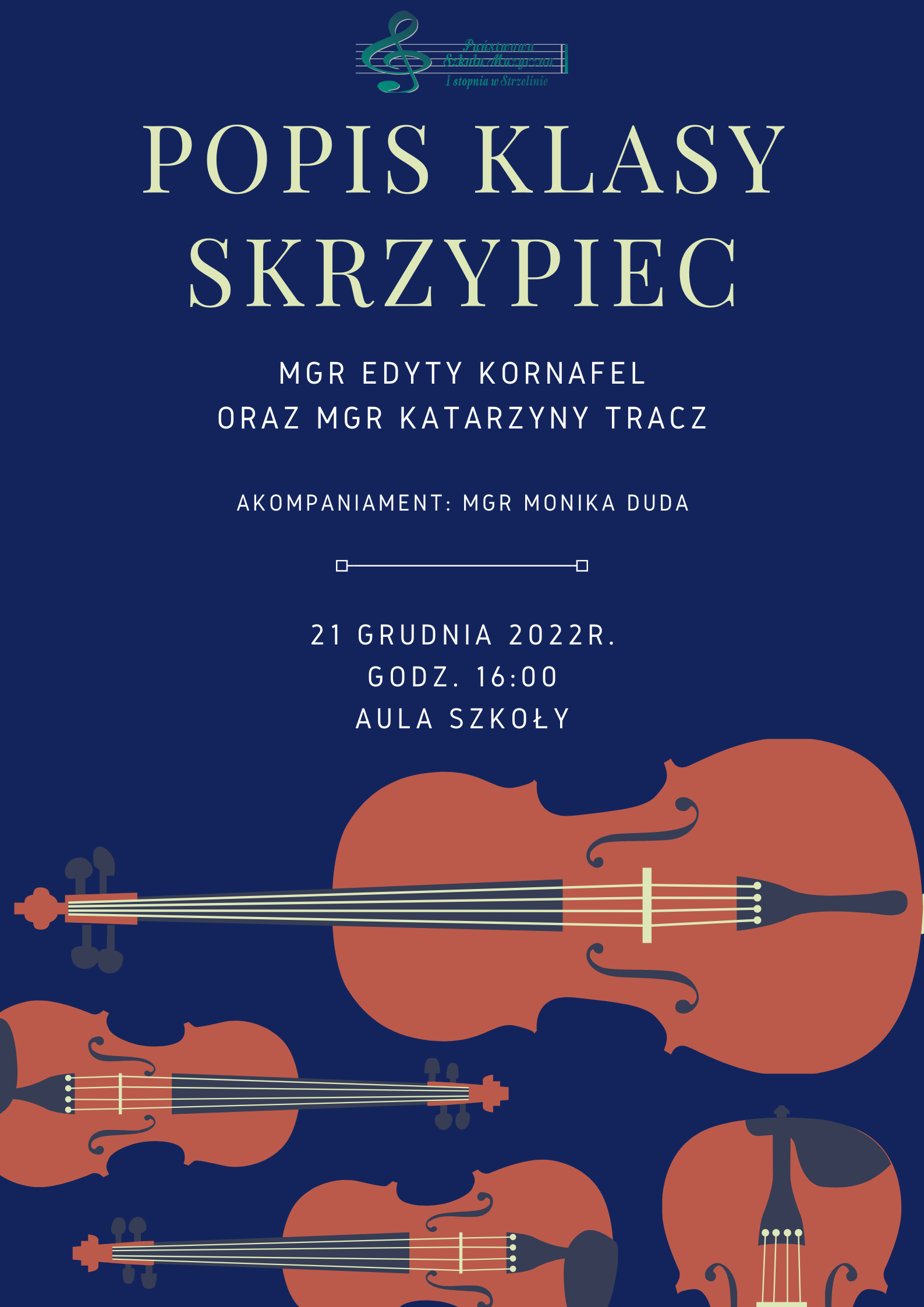 Na granatowym tle widoczne są hasła "POPIS KLASY SKRZYPIEC mgr Edyty Kornafel oraz mgr Katarzyny Tracz", "Akompaniament: Monika Duda". Poniżej znajdują się informacje o terminie popisu. Na dole plakatu umieszczone są grafiki skrzypiec.