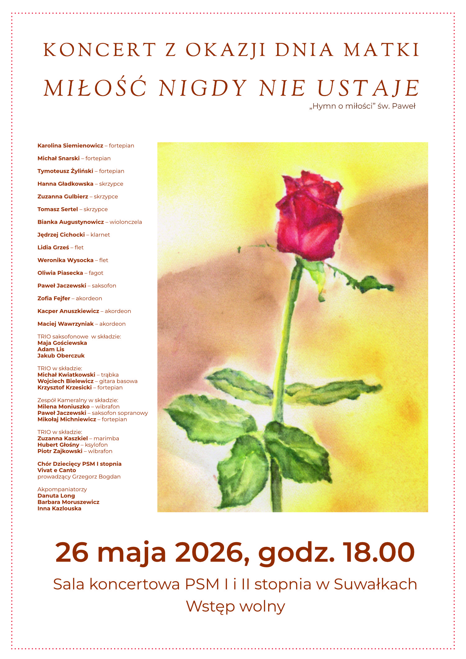 Plakat koncertu z okazji Dnia Matki pt. „Miłość nigdy nie ustaje” (Hymn o miłości św. Pawła). Wydarzenie odbędzie się 26 maja 2026 roku o godzinie 18:00 w Sali koncertowej PSM I i II stopnia w Suwałkach. Wstęp wolny. Na plakacie znajduje się grafika przedstawiająca czerwoną różę namalowaną akwarelą oraz szczegółowa lista wykonawców