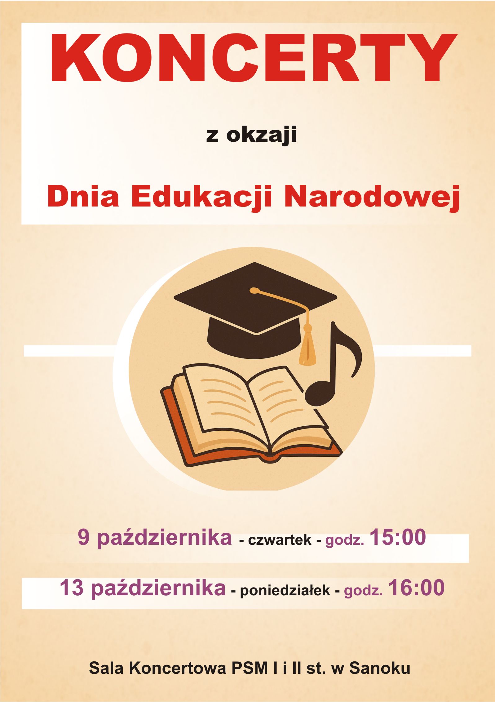 Plakat - koncerty z okazji Dania Edukacji Narodowej - 9 i 13 października. Jasne tło, na środku logo - książka, nuta i czapka absolwenta.