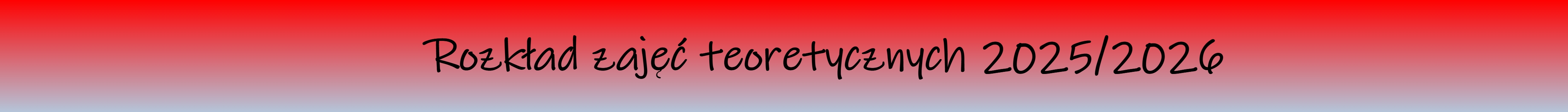 Czarny napis na czerwonym tle Rozkład zajęć teoretycznych 2025/2026” 