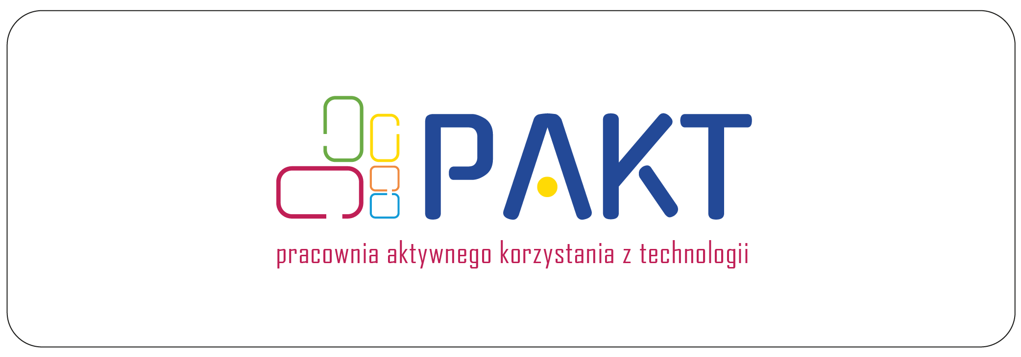 PAKT - Pracownie Aktywnego Korzystania z Technologii