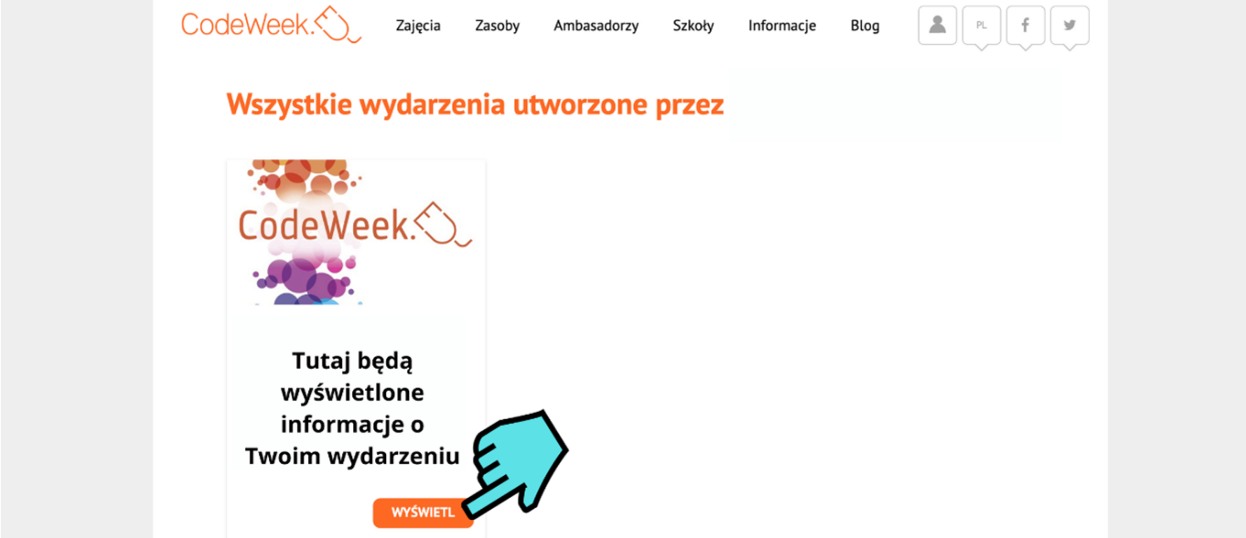 Grafika przedstawia ekran strony codeweek.eu po otworzeniu zakładki “Moje zajęcia”. W dolnej części ekranu znajduje się pole wydarzenia z pomarańczowym przyciskiem “Wyświetl”. Wskazuje na niego niebieski symbol kursora myszy.