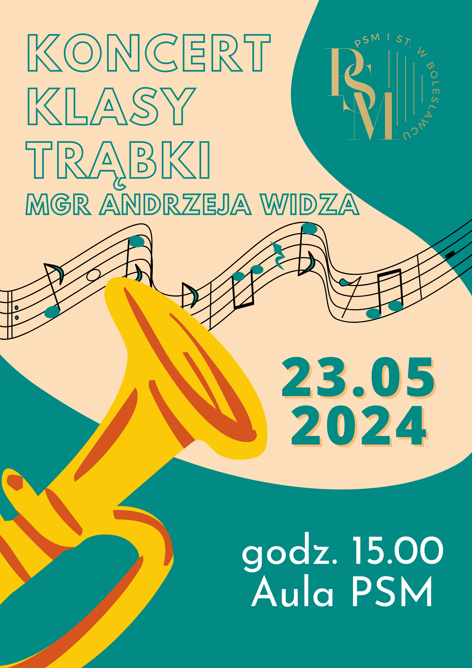 Grafika w odcieniach koloru zielonego i kremowego z ikonografią trąbki po lewej stronie. W tle napisy: "Koncert klasy trąbki mgr Andrzeja Widza. 23.05.2024 r., godz. 15.00, aula PSM."