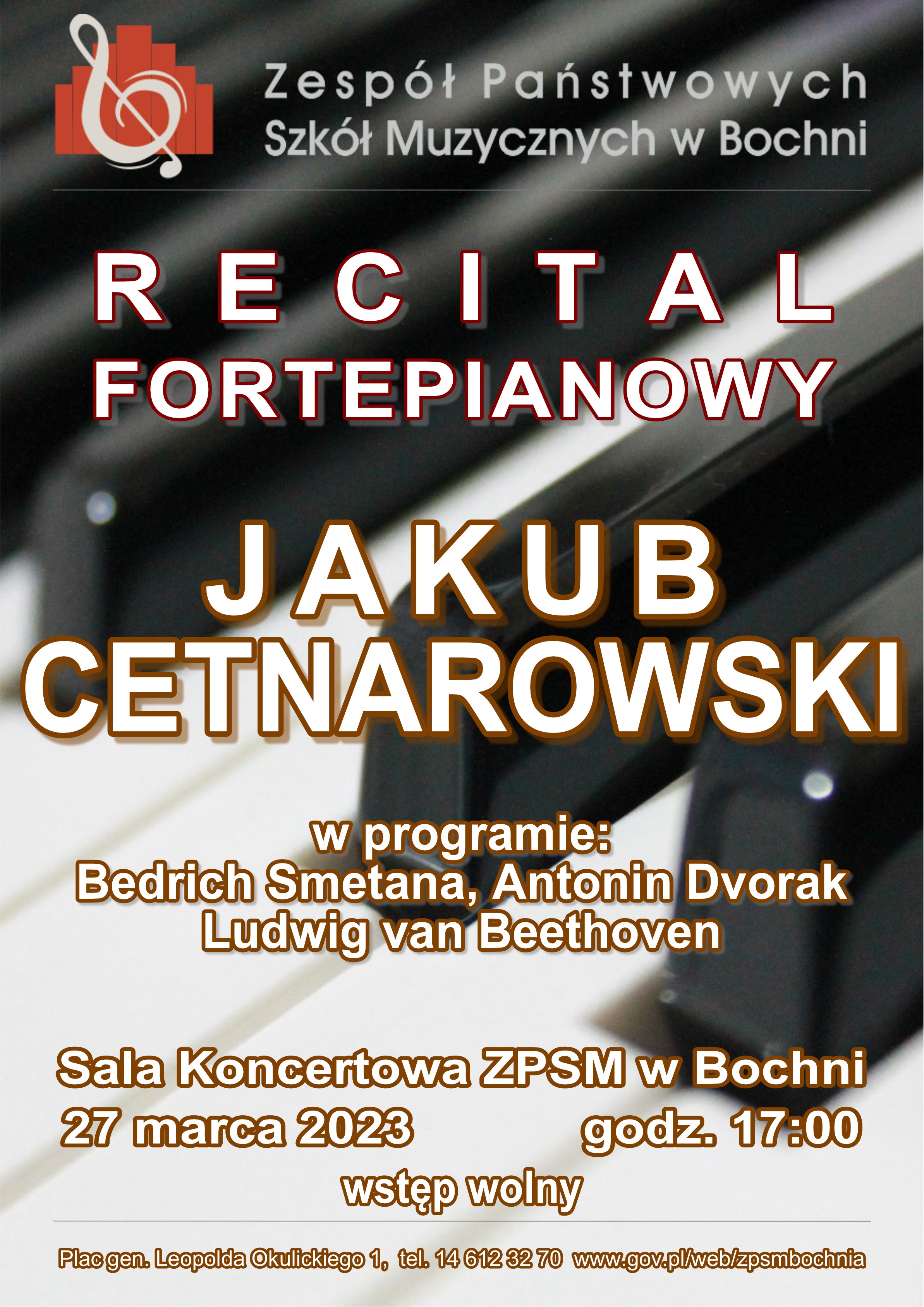 Na czarno białym tle widoczne elementy klawiatury fortepianowej, u góry logo szkoły, w części centralnej białymi drukowanymi literami treść: "Recital fortepianowy Jakub Cetnarowski, w programie: B. Smetana, A. Dvorak, L. van Beethoven". Na dole znajduje się napis: "Sala koncertowa ZPSM w Bochni, 27 marca 2023 r. godz. 17:00".