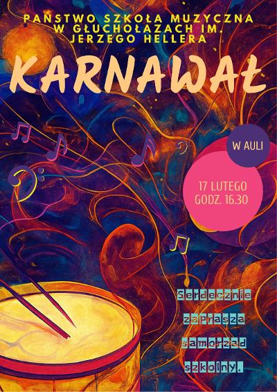 Plakat bardzo kolorowy intensywny barwy sugerujące wzory arabeskowe bądź pociągnięcia pędzla przeplatające się w lewym dolnym rogu grafika przedstawiająca marszówkę z pałeczkami napisy państwowa szkoła muzyczna pierwszego stopnia mierze go Hellera zaprasza na karnawał w auli 17 luty 2026 serdecznie zaprasza samorząd uczniowski