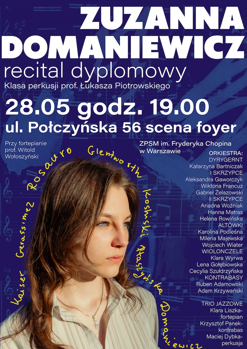 Afisz - Dyplom uczennicy klasy perkusji, 28 maja 2025 r - Zuzanna Domaniewicz