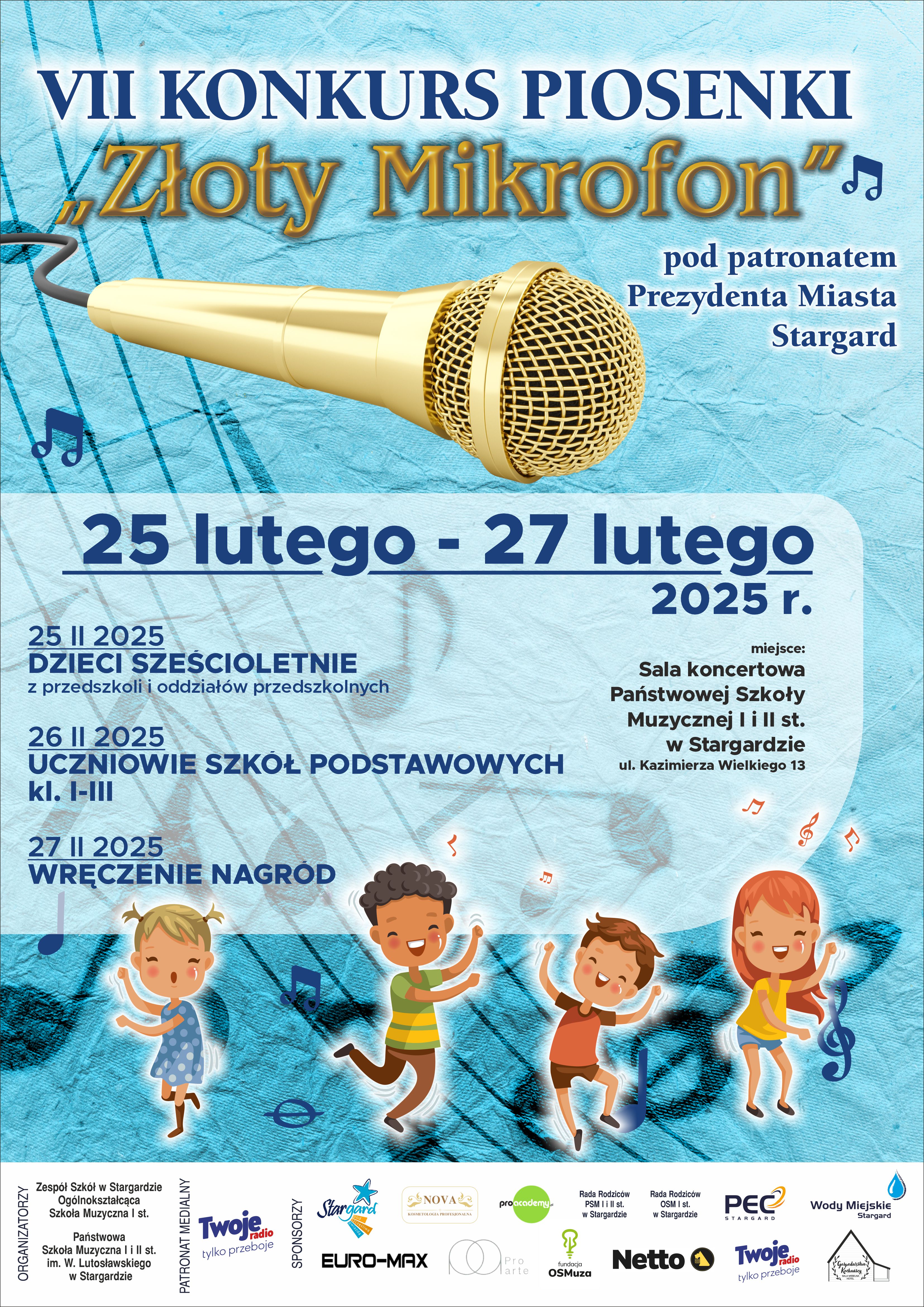 Plakat informujący o 7. Konkursie piosenki "Złoty Mikrofon" w dniach 25 do 27 lutego 2025 roku. Tło plakatu jest niebiesko-turkusowe. W jego górnej części znajduje się napis i grafika złotego mikrofonu, a w dolnej części śpiewające i tańczące dzieci. 