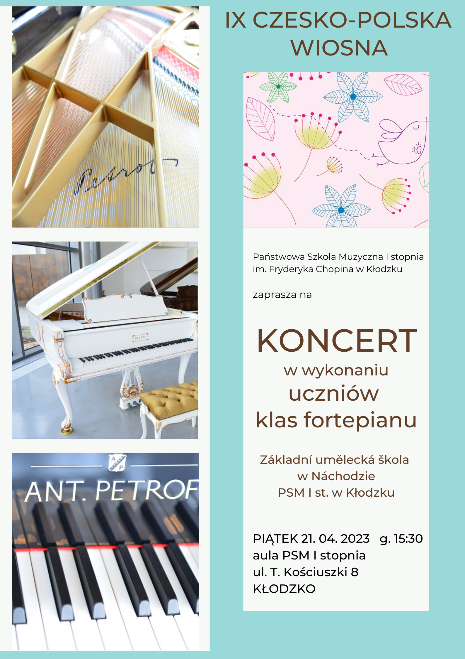 Plakat na niebieskim tle , z trzema zdjęciami fortepianu po prawej stronie, grafiką kwiatków po prawej stronie oraz szczegółową informacją tekstową dot. IX Czesko-Polskiej wiosny.