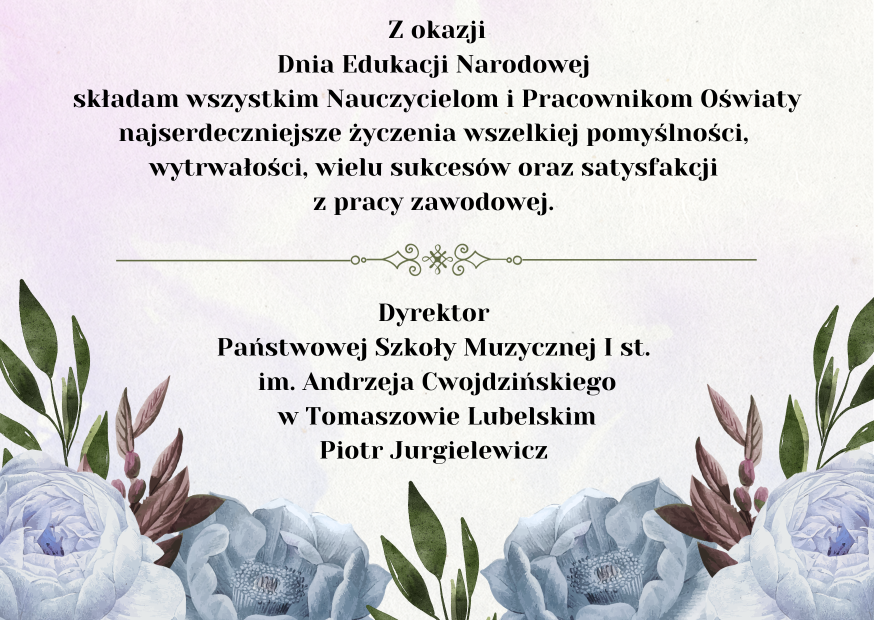 plakat z życzeniami w formie kartki z okazji Dnia Edukacji Narodowej i podpisem dyrektora szkoły, na dole kolorowe kwiaty