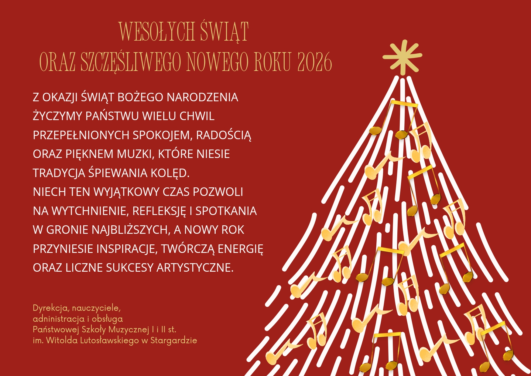 Kartka z życzeniami z okazji Świąt Bożego Narodzenia i Nowego Roku 2026. Tło kartki jest czerwone, a z jej prawej strony znajduje się grafika białej choinki ubrana w złote nutki światełka. W górnej części oraz lewej strony białymi i złotymi literami napisane są życzenia świąteczne.