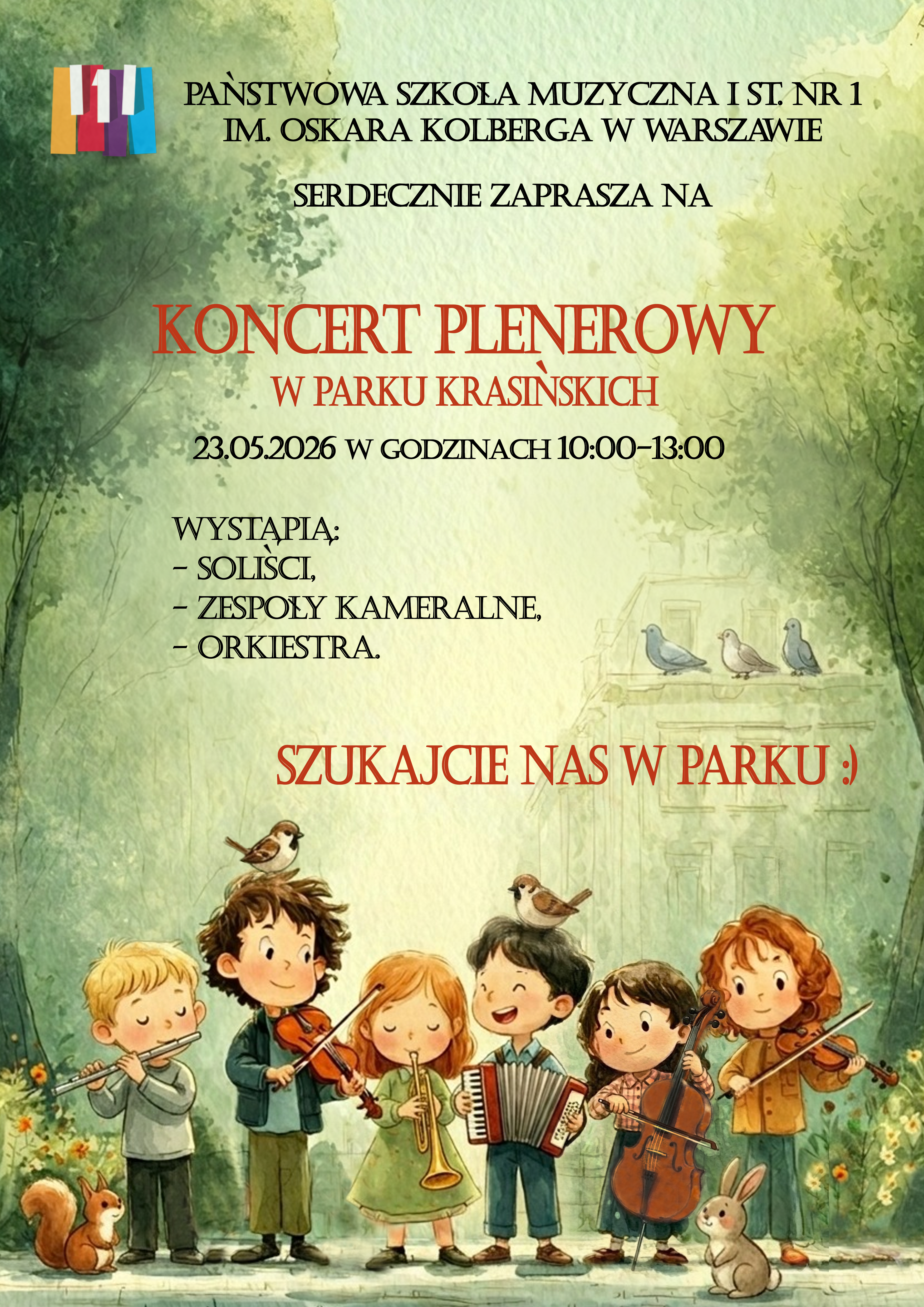 W nagłówku znajduje się kolorowe logo oraz pełna nazwa szkoły: Państwowa Szkoła Muzyczna I st. nr 1 im. Oskara Kolberga w Warszawie. Poniżej: Serdecznie zaprasza na Koncert plenerowy w parku Krasińskich, 23.05.2026 w godzinach 10-13. Wystąpią: soliści, zespoły kameralne, orkiestra. Szukajcie nas w Parku. Grafika na plakacie przedstawia dzieci z następującymi instrumentami: flet, skrzypce, trąbka, akordeon, wiolonczela, altówka. Całość przedstawiona jest w scenerii lasu. 