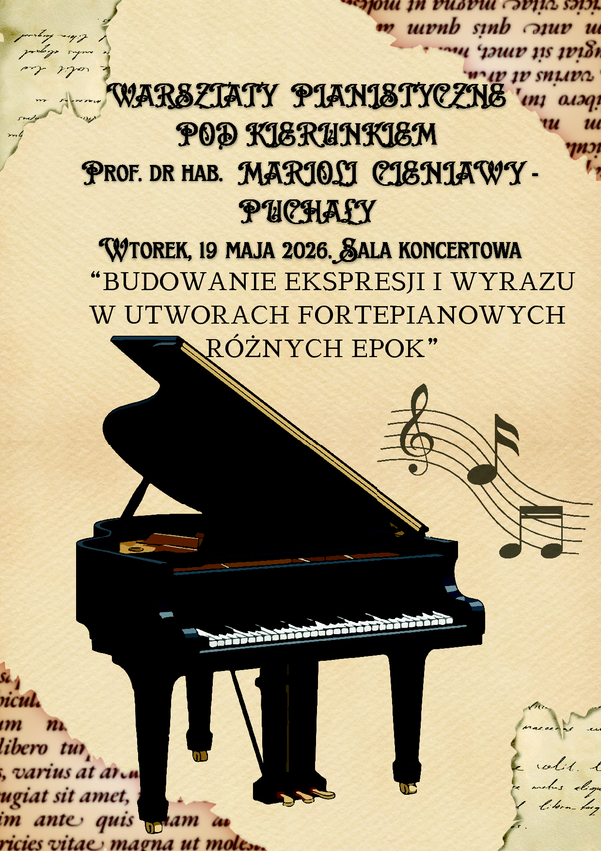Warsztaty Pianistyczne pt. “BUDOWANIE EKSPRESJI I WYRAZU W UTWORACH FORTEPIANOWYCH RÓŻNYCH EPOK” Prowadzenie: prof. dr hab. MARIOLA CIENIAWA-PUCHAŁA 